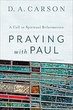 Praying with Paul: A Call to Spiritual Reformation