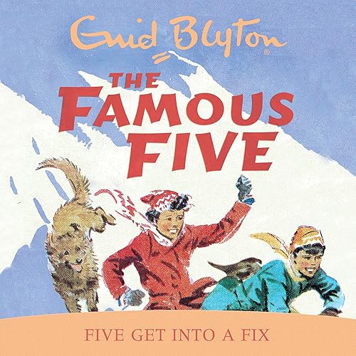 Famous Five: Five Get into a Fix: Famous Five, Book 17
