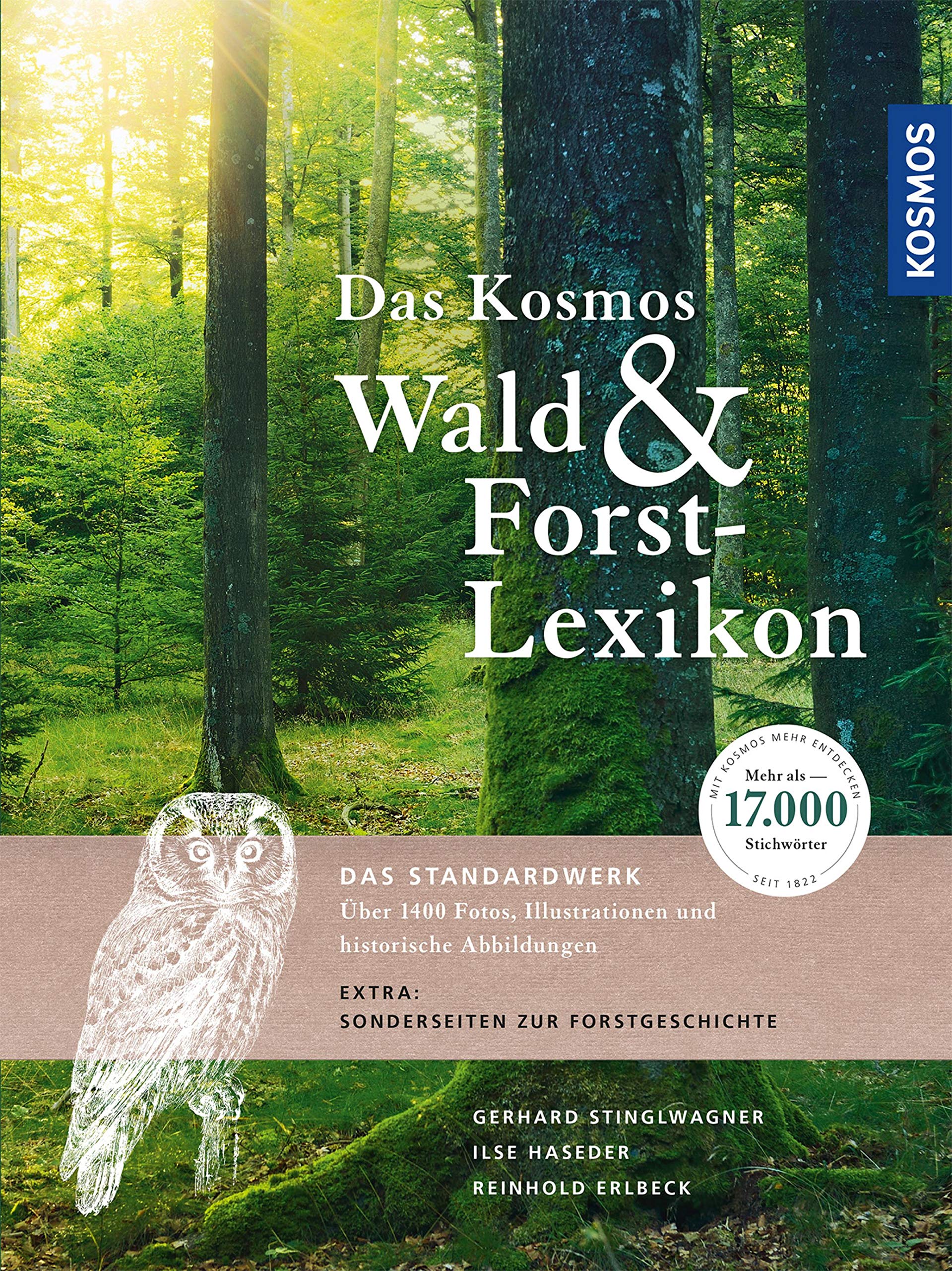 Das Kosmos Wald- und Forstlexikon: Mit über 17.000 Stichwörtern