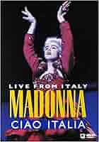 チャオ・イタリア〜ライブ・フロム・イタリー〜 [DVD] Amazon.co.jp: Ciao Italia: Live From Italy [DVD] : Madonna