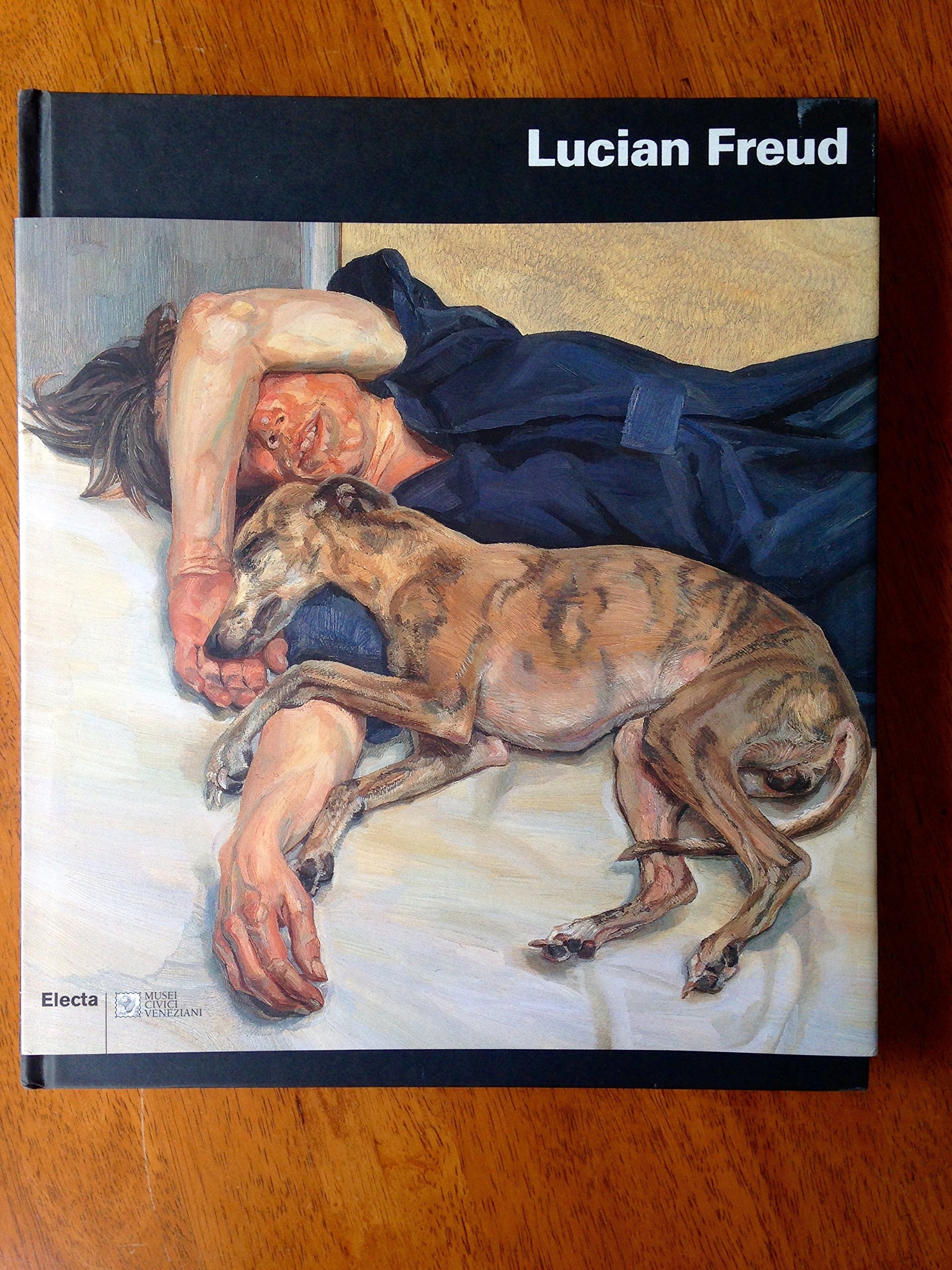Lucian Freud. Catalogo della mostra (Venezia, 11 giugno-30 ottobre 2005). Ediz. italiana e inglese