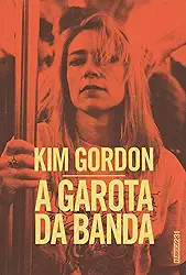 A garota da banda: Uma autobiografia
