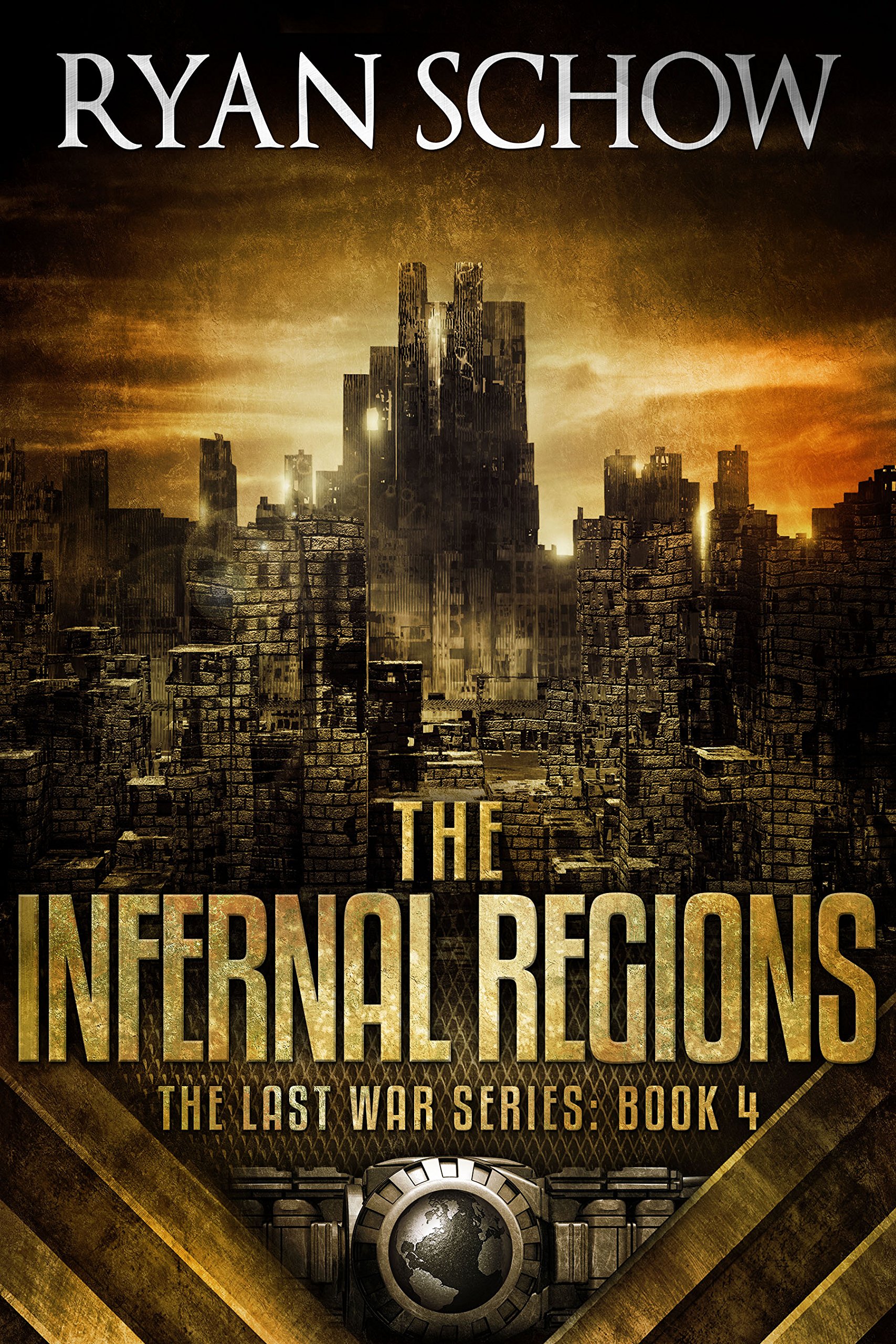 The Infernal Regions: A Post-Apocalyptic EMP Survivor Thriller (The Last War Series Book 4)