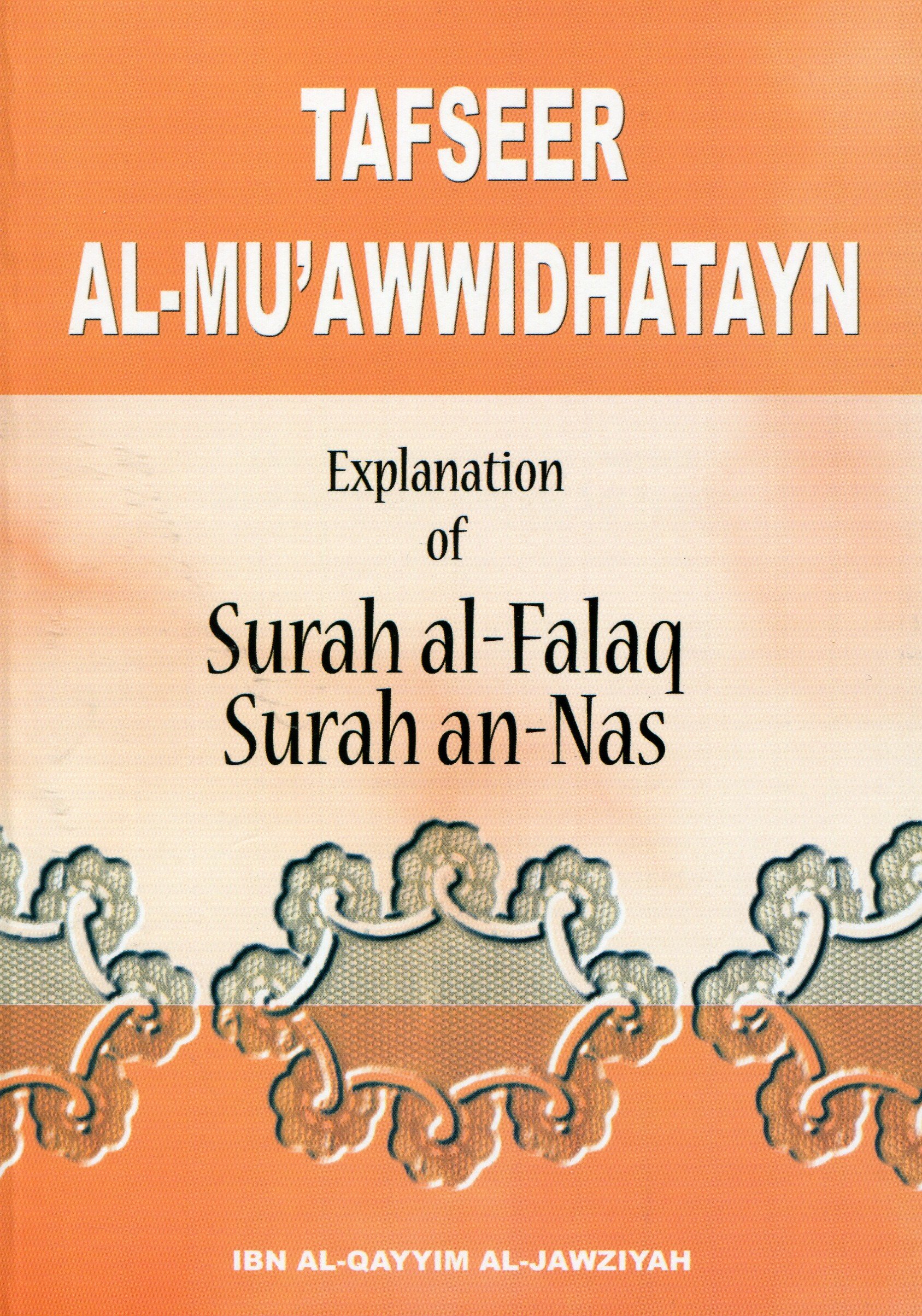 Tafseer Al-muawwidhatayn (Explanation of Surah Al-falaq, Surah An-nas
