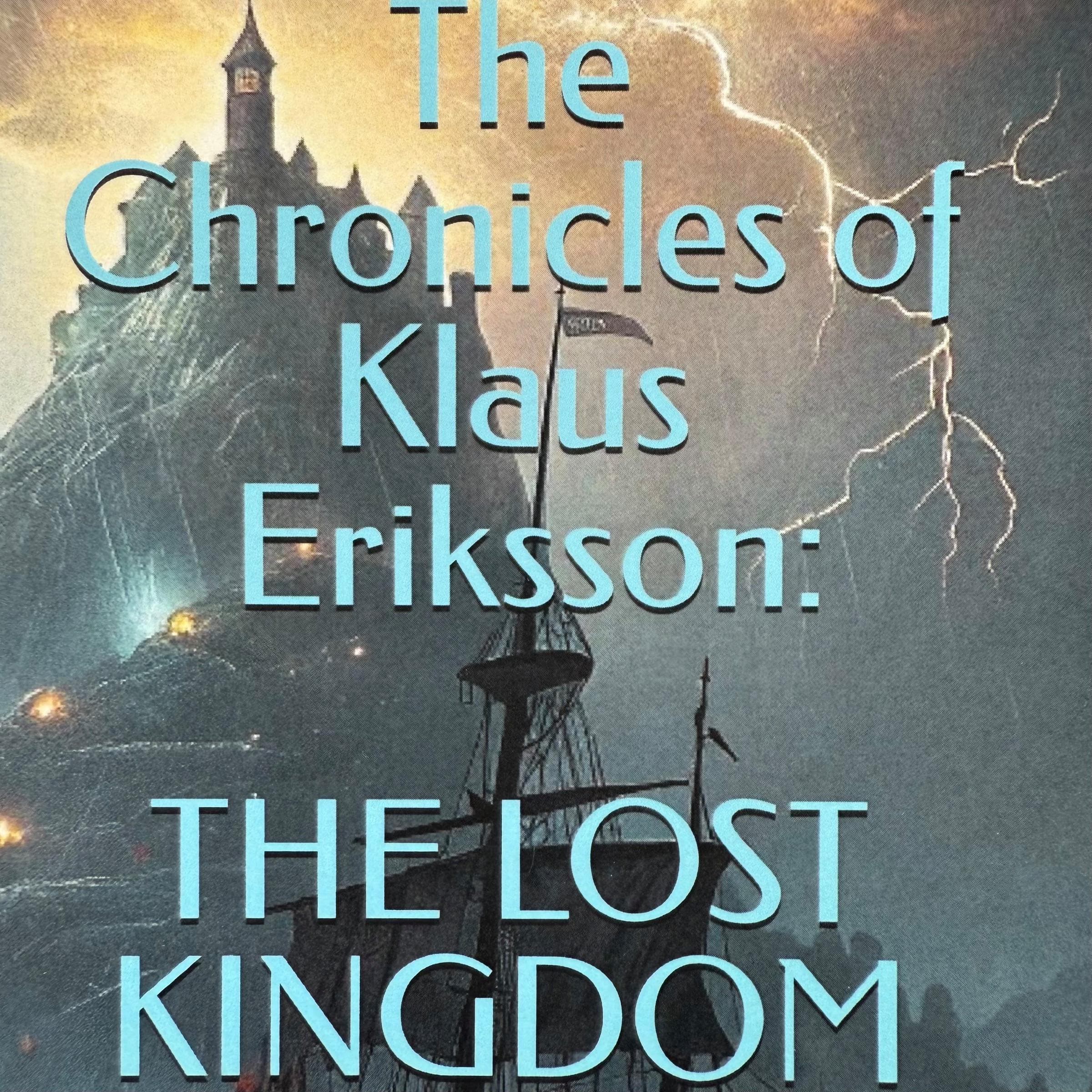 Cover art for The Lost Kingdom: The Chronicles of Klaus Eriksson, Book 1
