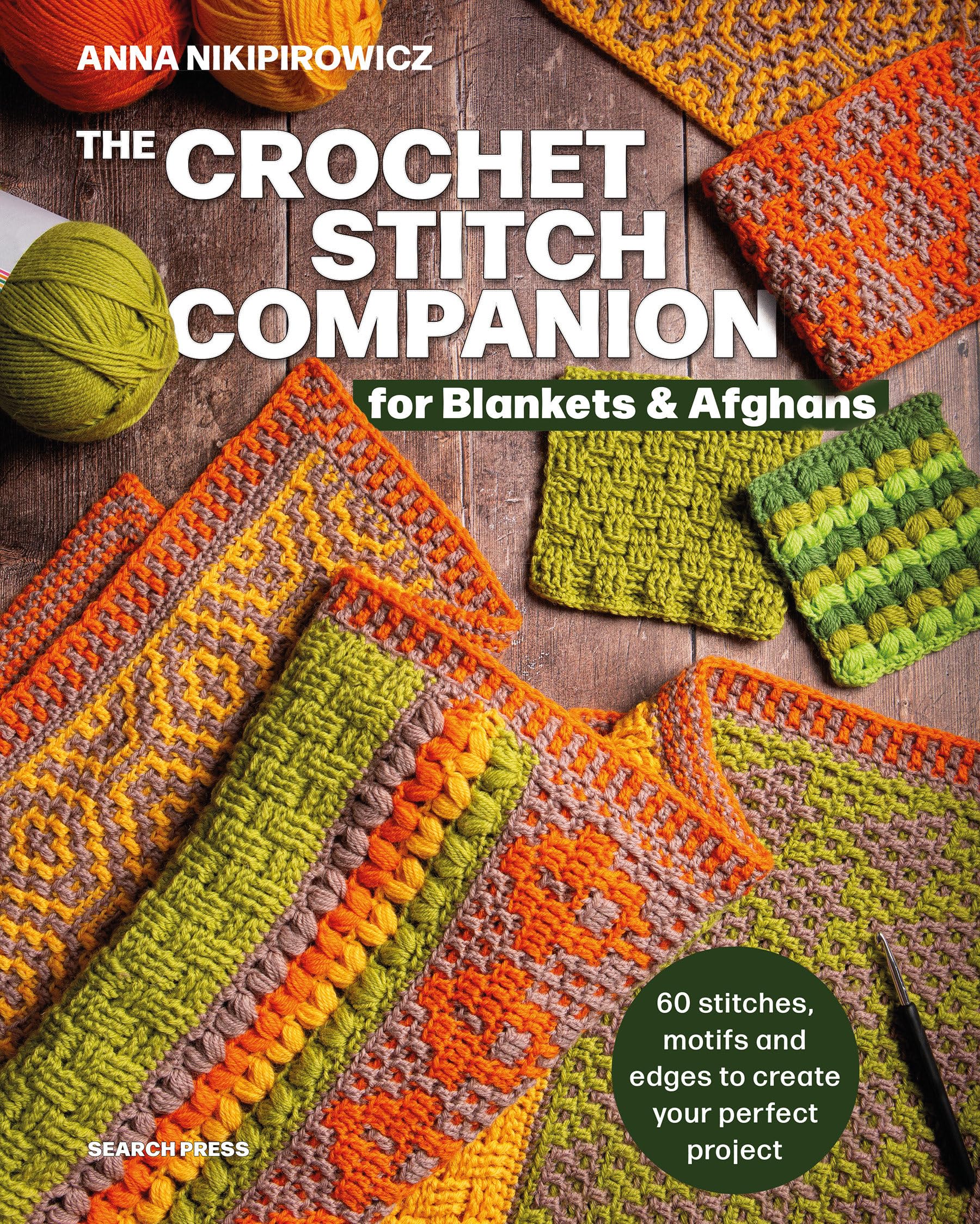 The Crochet Stitch Companion for Blankets and Afghans: 60 stitches, motifs and edges to create your perfect project
