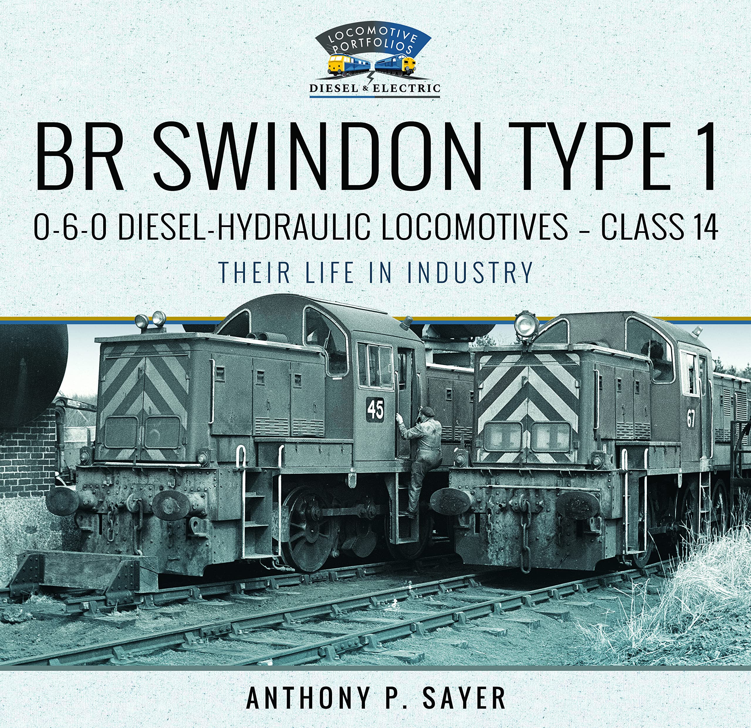 BR Swindon Type 1 0-6-0 Diesel-Hydraulic Locomotives - Class 14 : Their Life ...