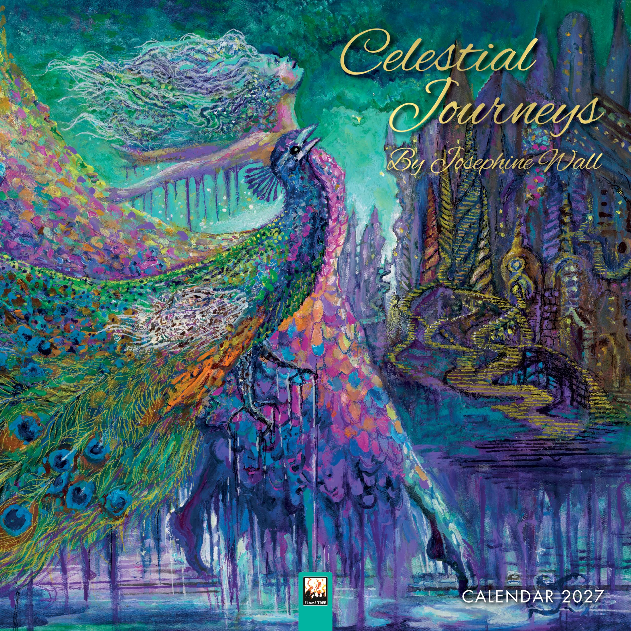 Celestial Journeys by Josephine Wall Calendar 2027 (Art Calendar): Original Flame Tree Publishing-Kalender [Kalender]