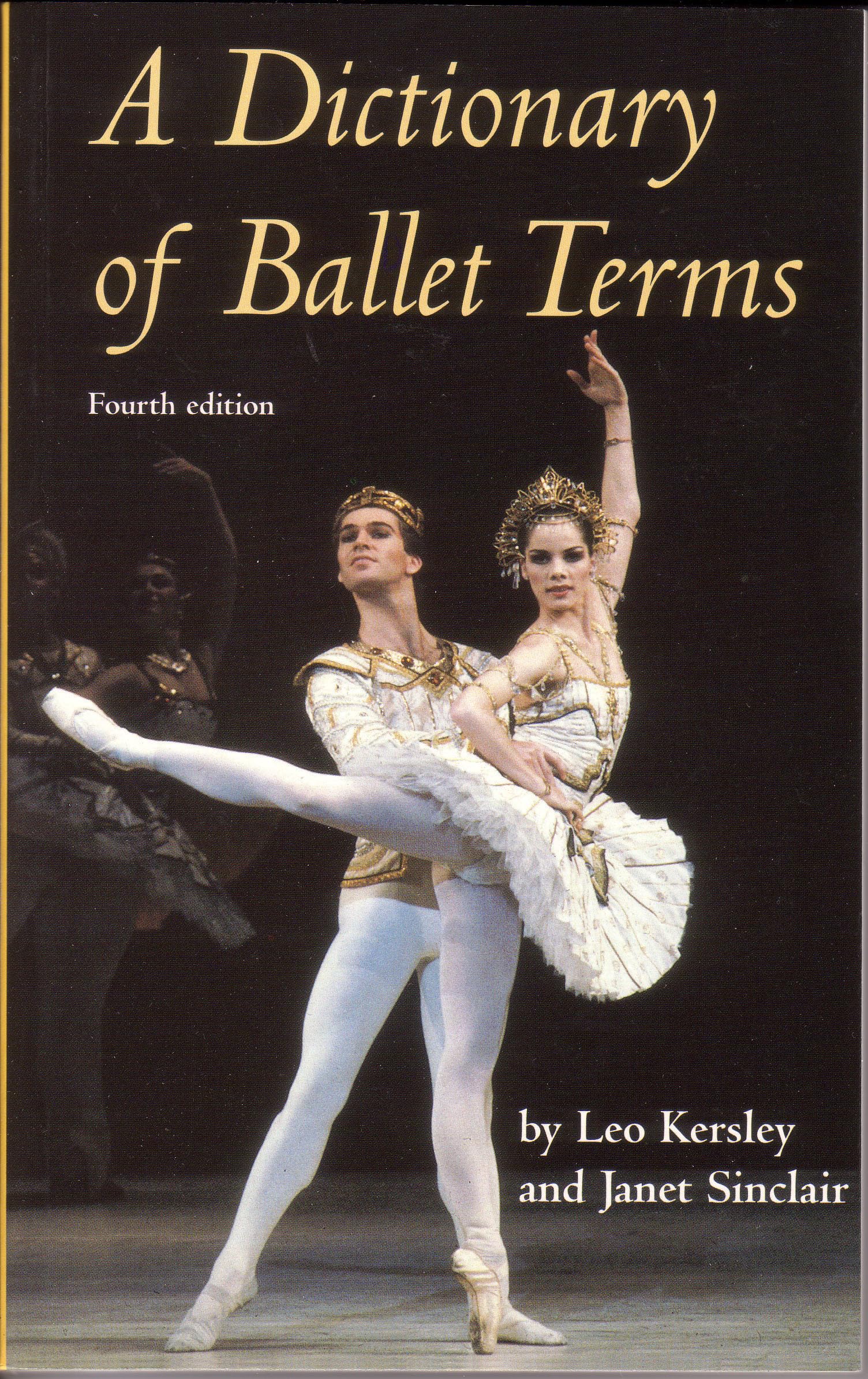 A Dictionary of Ballet Terms (Ballet, Dance, Opera and Music)