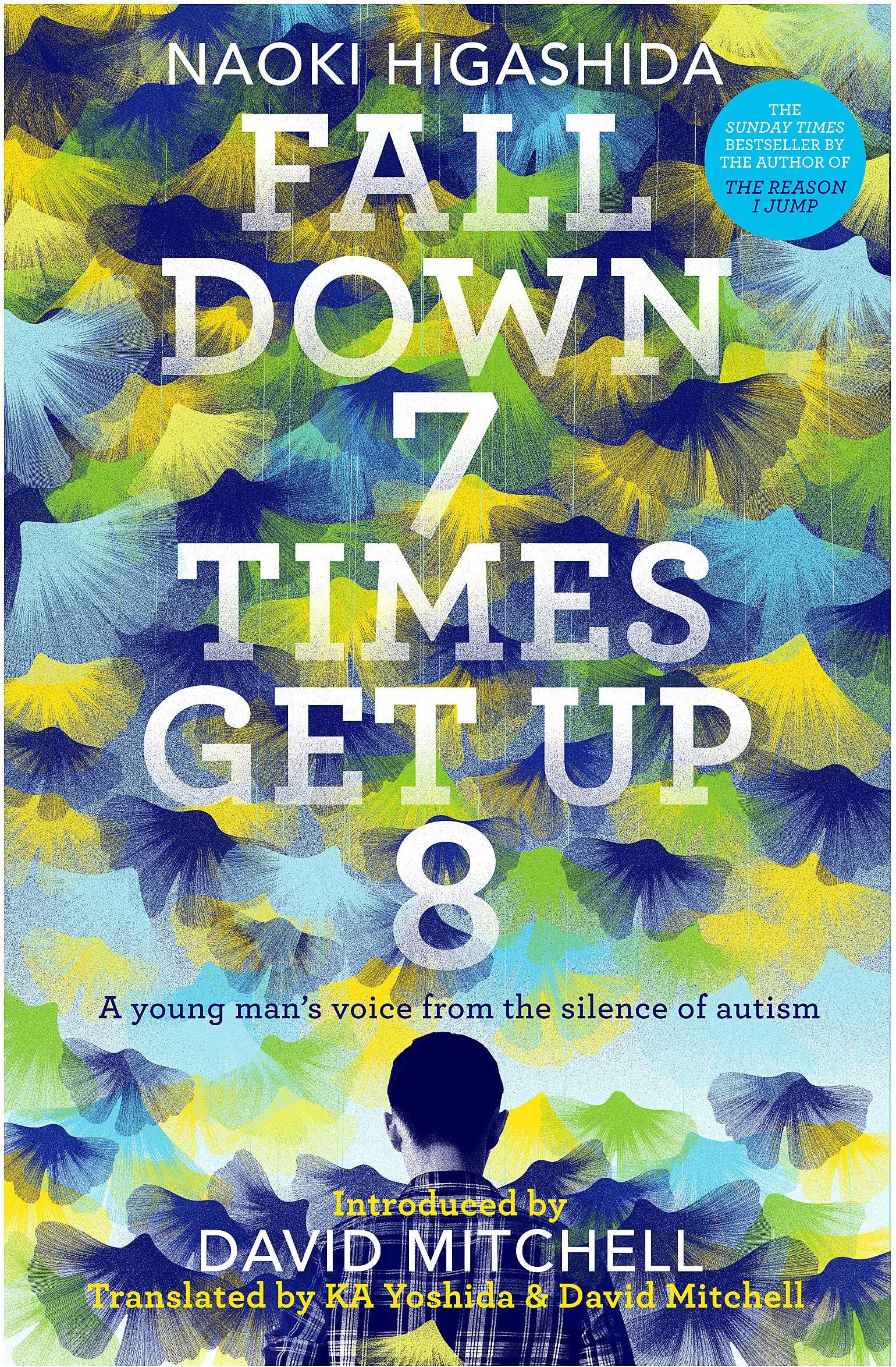 Fall Down Seven Times, Get Up Eight: A young man's voice from the silence of autism