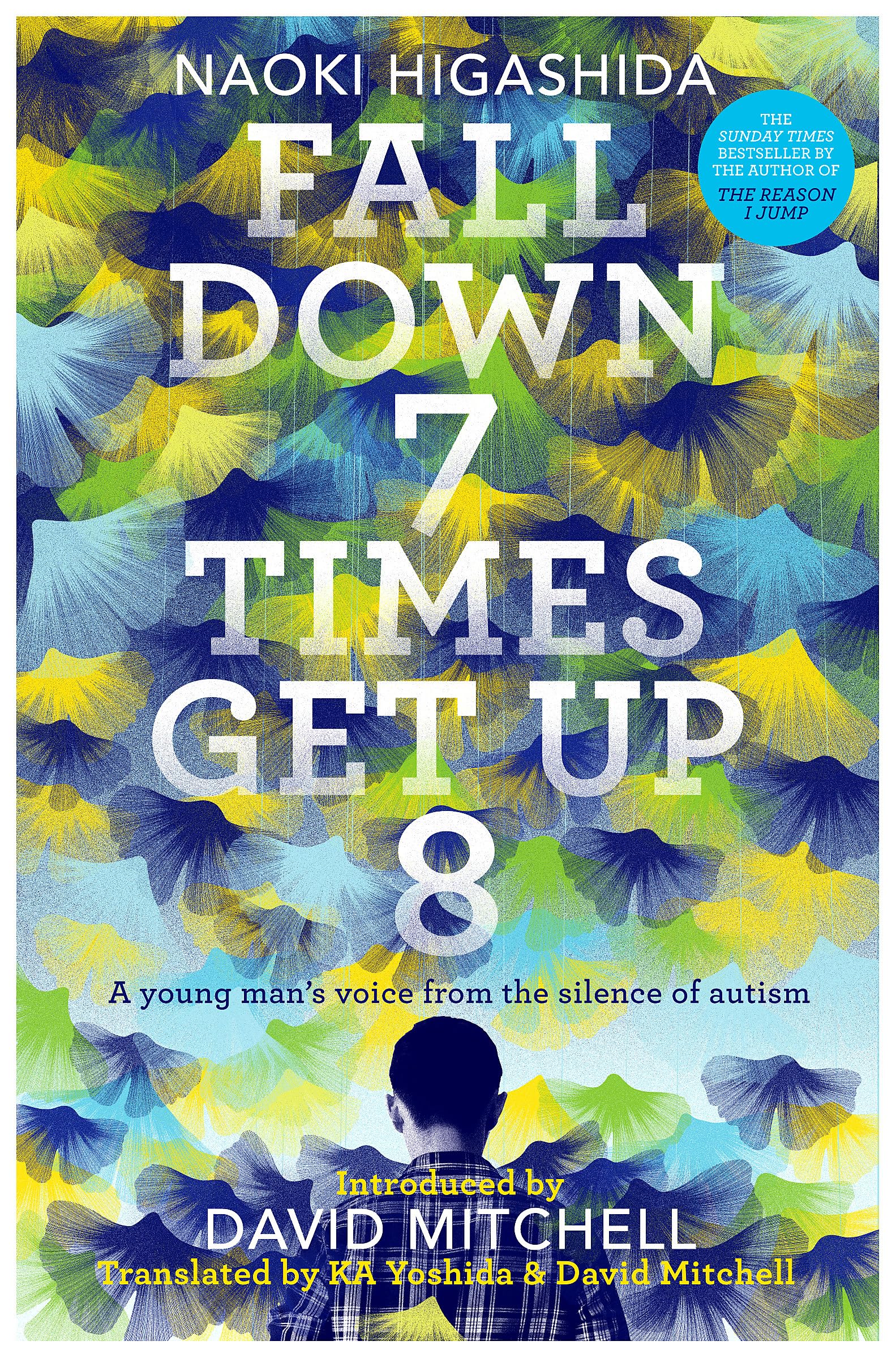 Fall Down Seven Times, Get Up Eight by Naoki Higashida (Paperback Book)