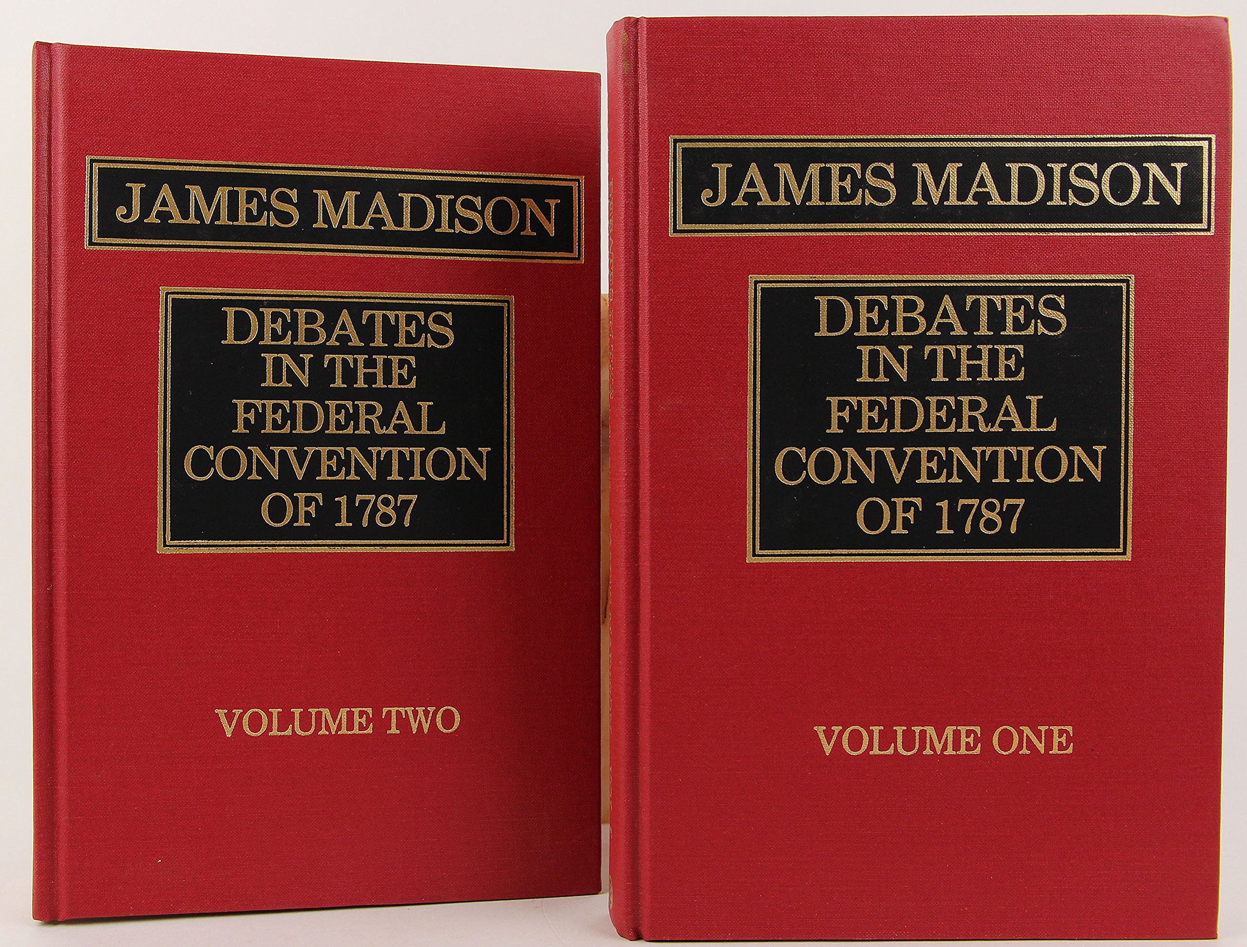 The Debates in the Federal Convention of 1787