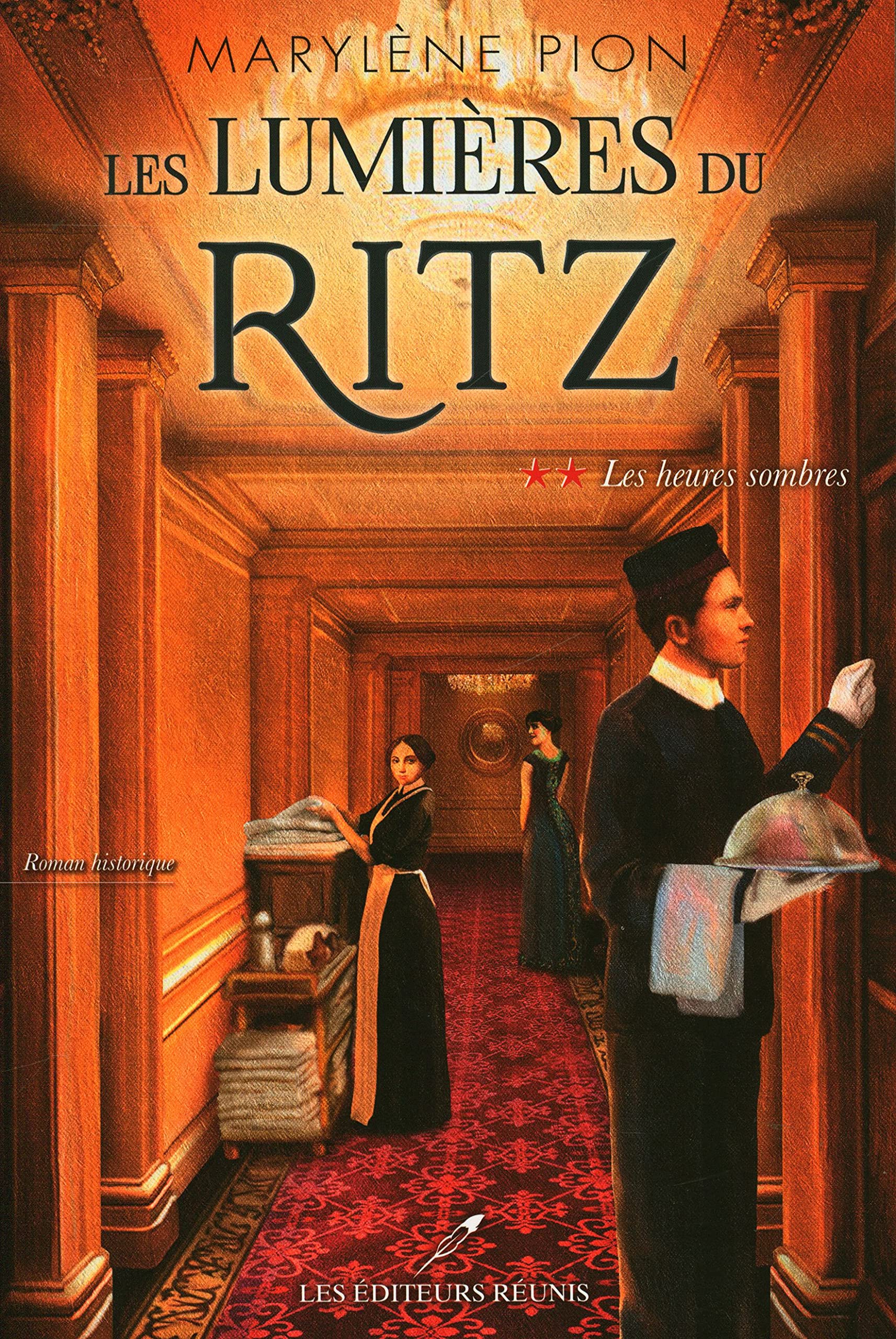 LES LUMIERES DU RITZ V 02 LES HEURES SOMBRES