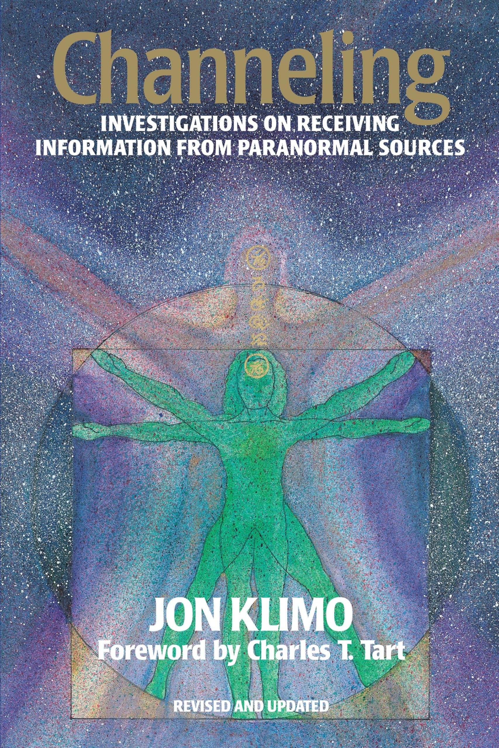 Channeling: Investigations on Receiving Information from Paranormal Sources: Investigations on Receiving Information from Paranormal Sources, Second Edition
