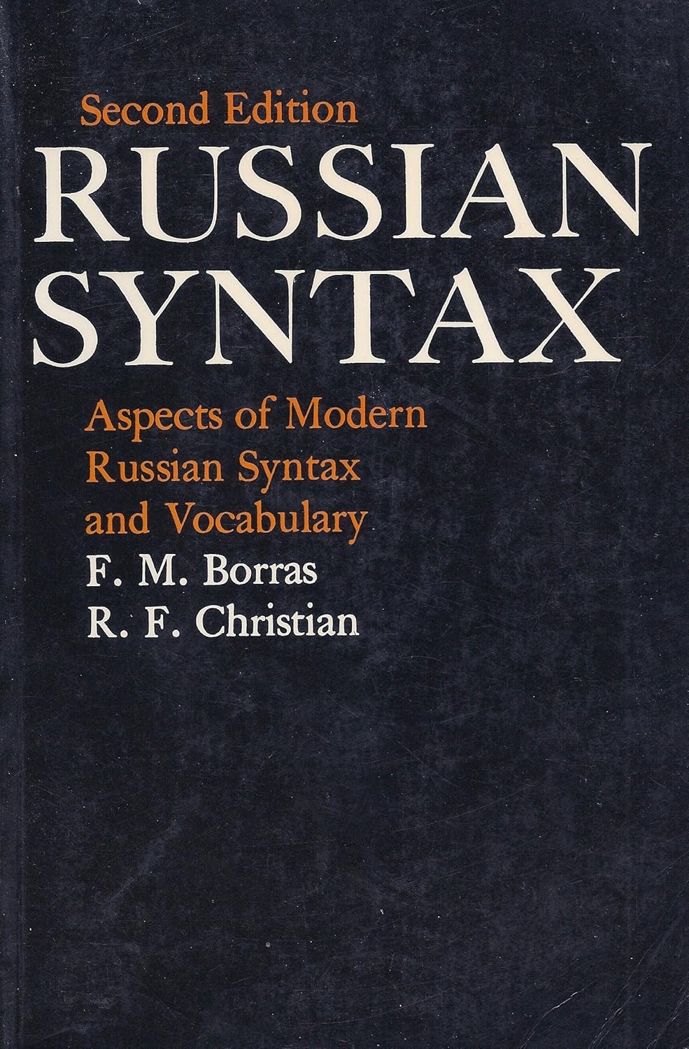 Russian Syntax: Aspects of Modern Russian Syntax and Vocabulary: Borras ...