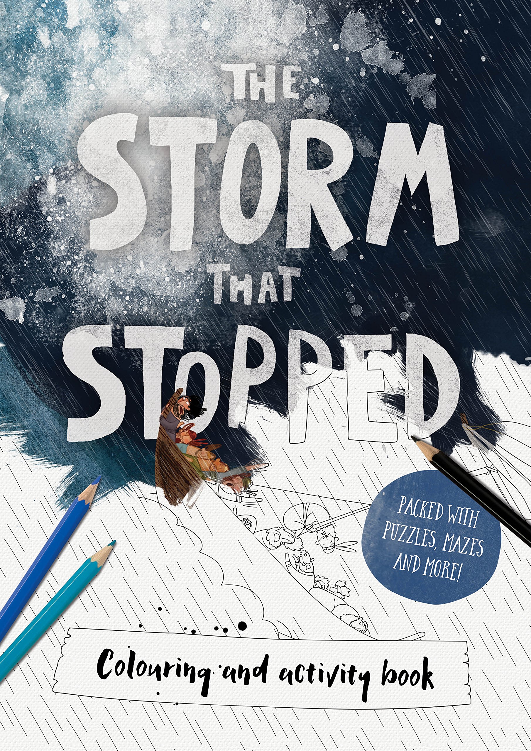 The Storm that Stopped Colouring Book: Colouring, puzzles, mazes and more (Tales that Tell the Truth)