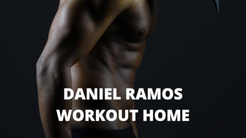 Daniel Ramos Workout HOME