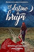 El destino de una bruja (Historia de una bruja contemporánea nº 3)