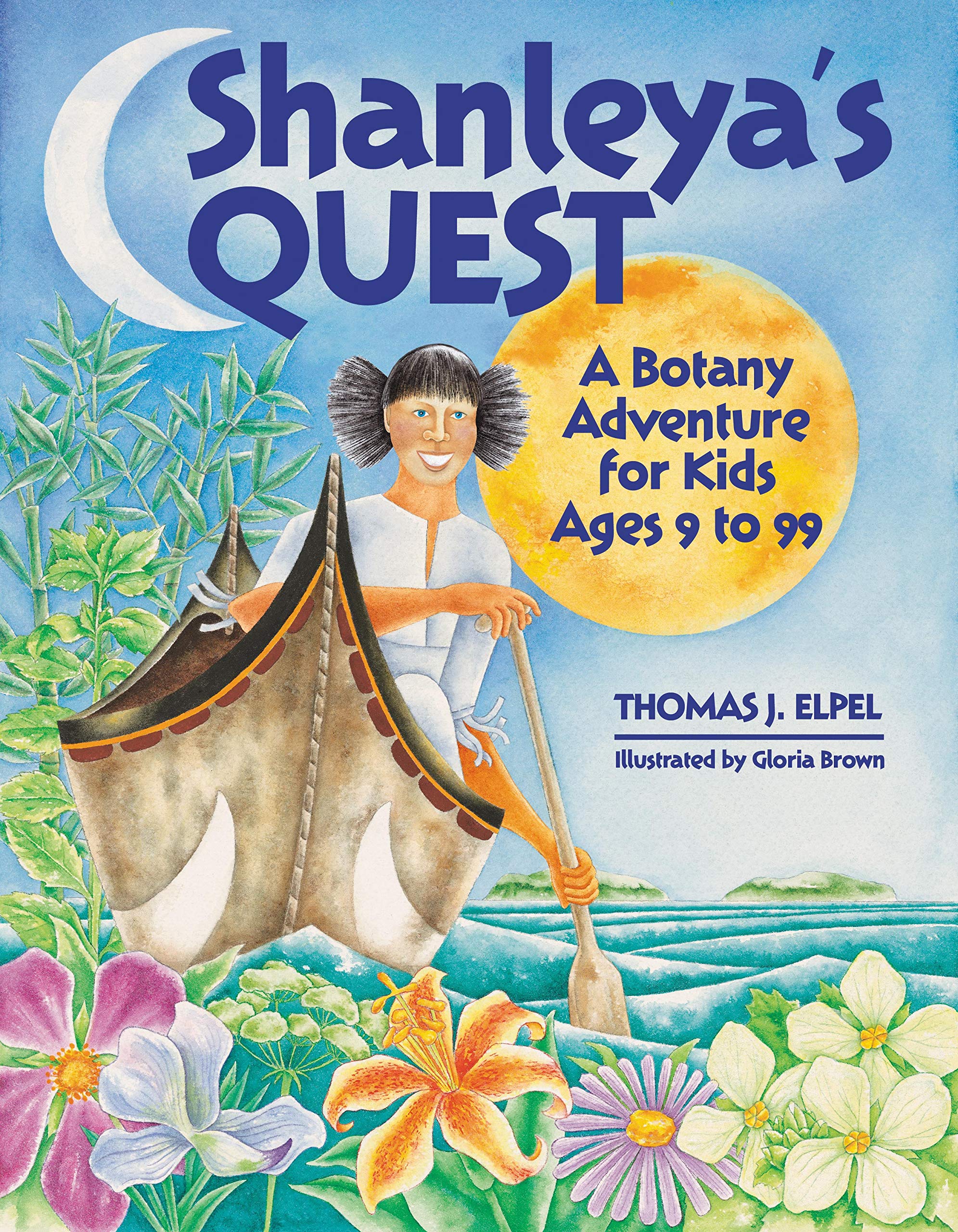 Shanleya's Quest: A Botany Adventure for Kids Ages 9-99