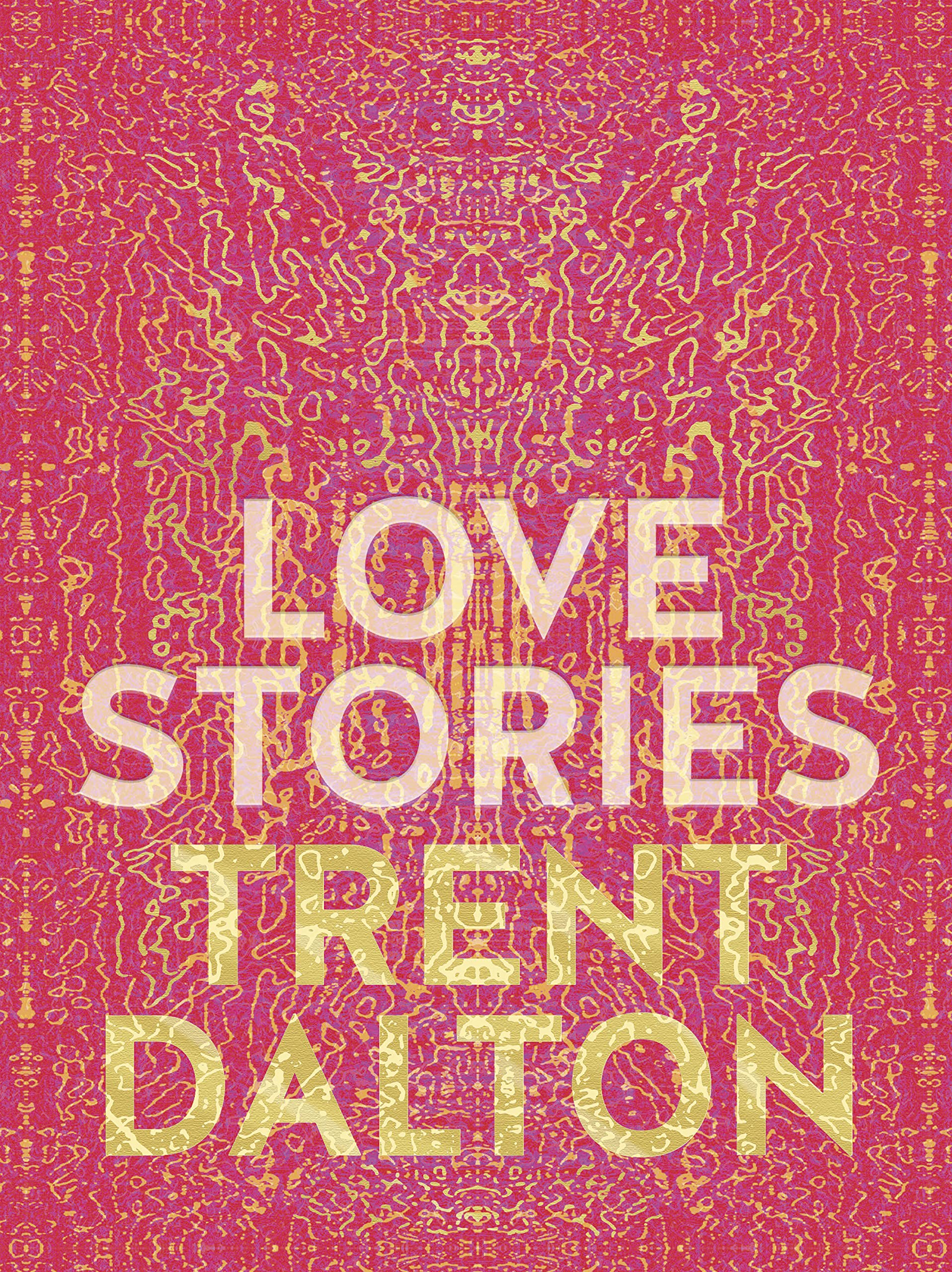 Love Stories: Uplifting True Stories about Love from the Internationally Bestselling Author of Boy Swallows Universe