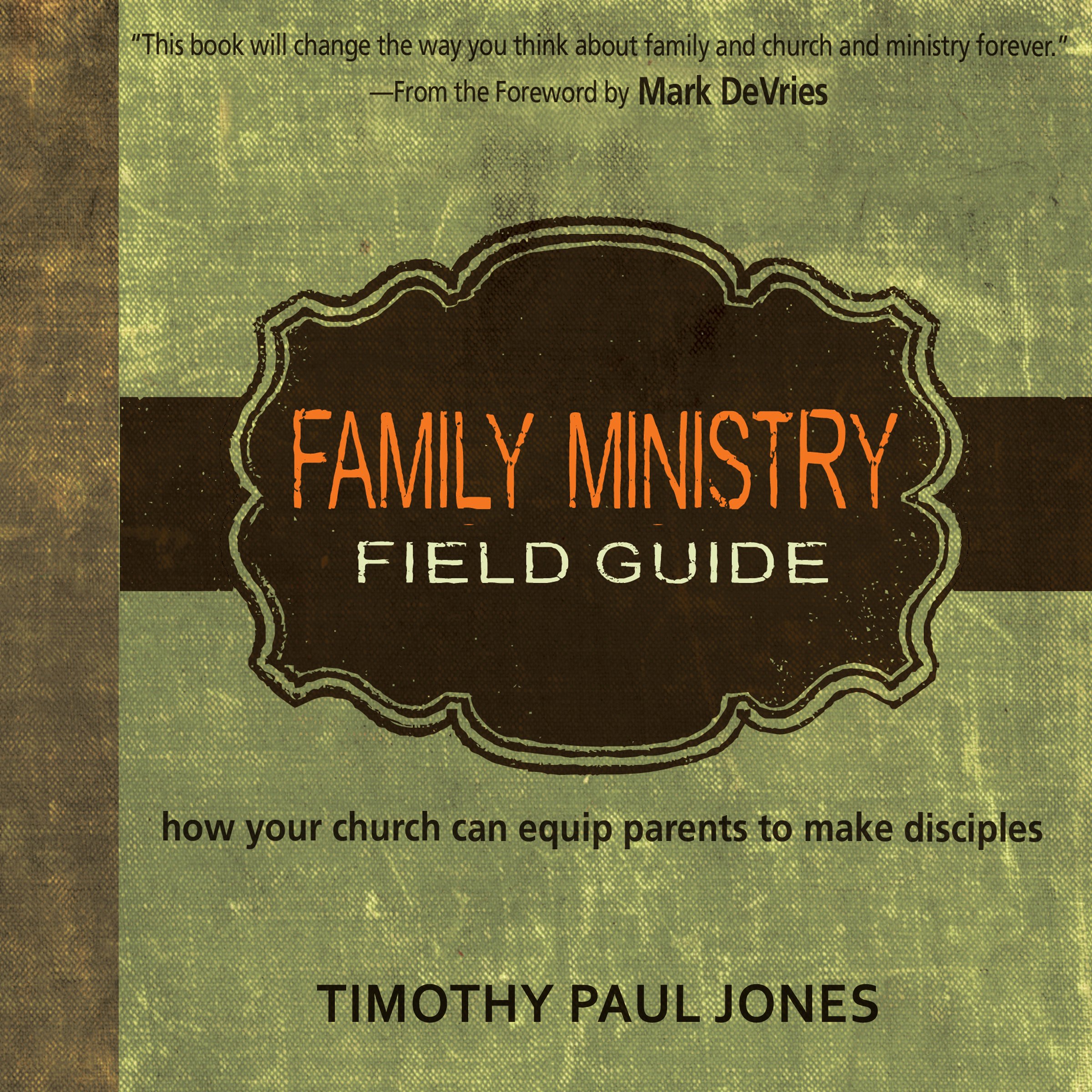 Family Ministry Field Guide