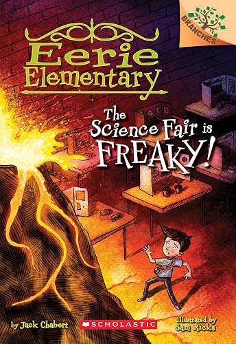 THE EERIE ELEMENTARY #4: SCIENCE FAIR IS FREAKY!