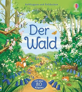 Aufklappen und Entdecken: Der Wald