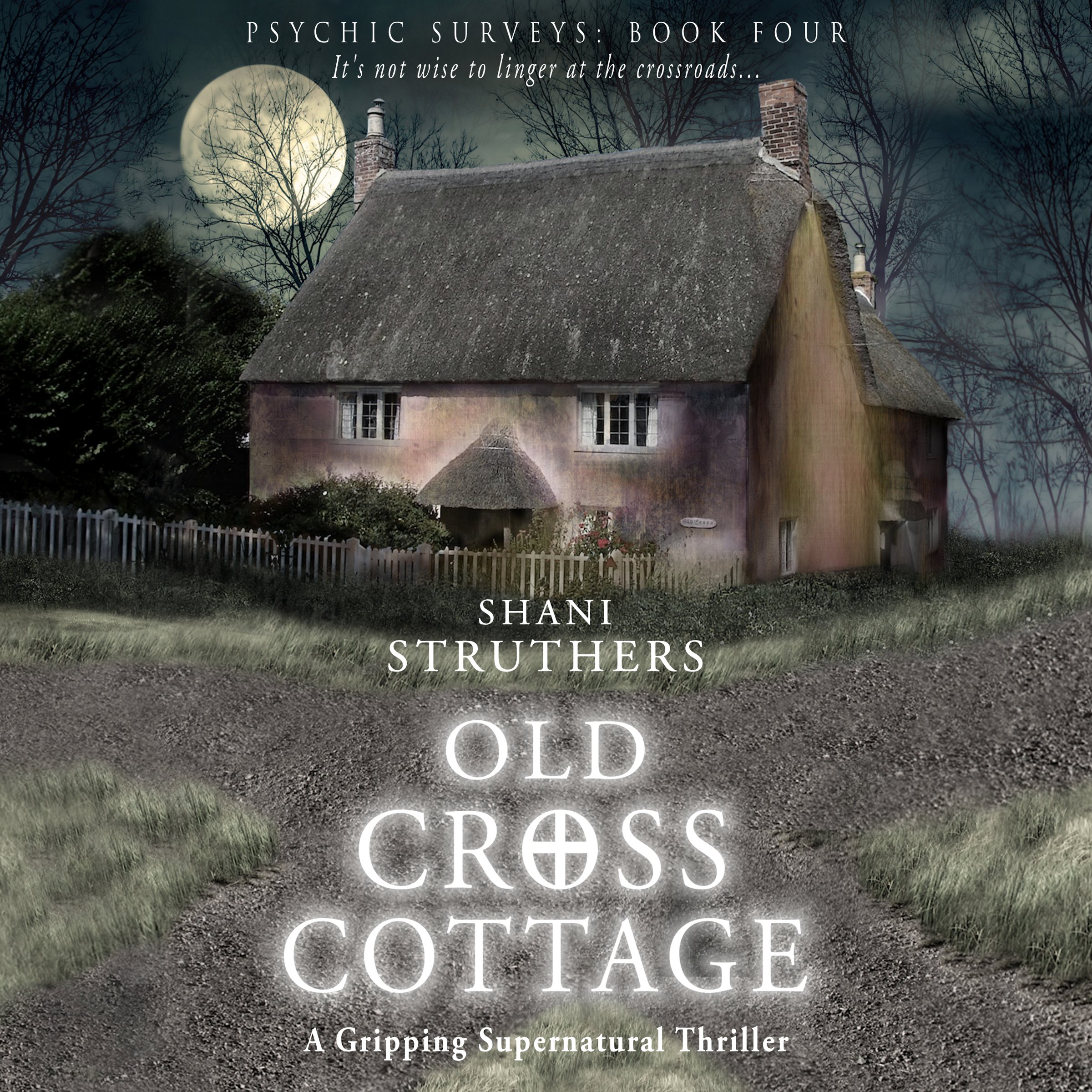 Cover art for Old Cross Cottage: A Gripping Supernatural Thriller