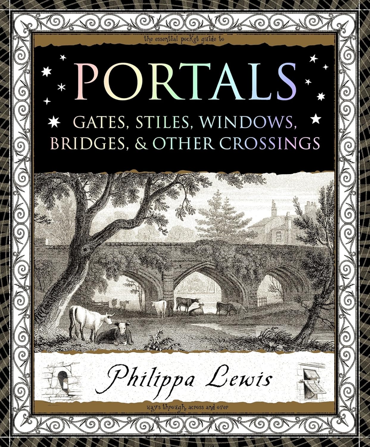 Portals Gates, Stiles, Windows, Bridges & other Crossings (Wooden