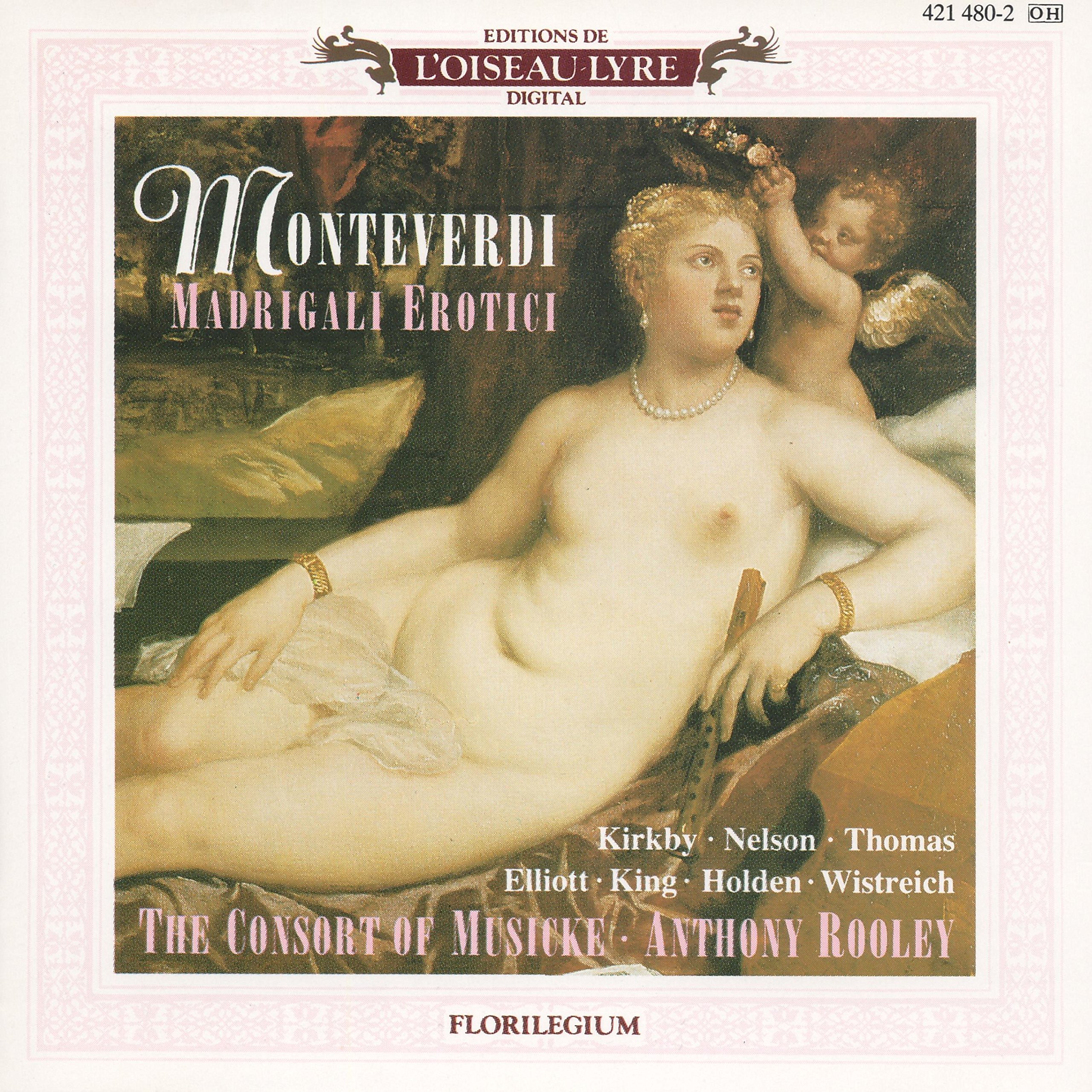 Monteverdi: Madrigali Erotici; [Audio CD] Rooley, Anpony; Consort of Musicke