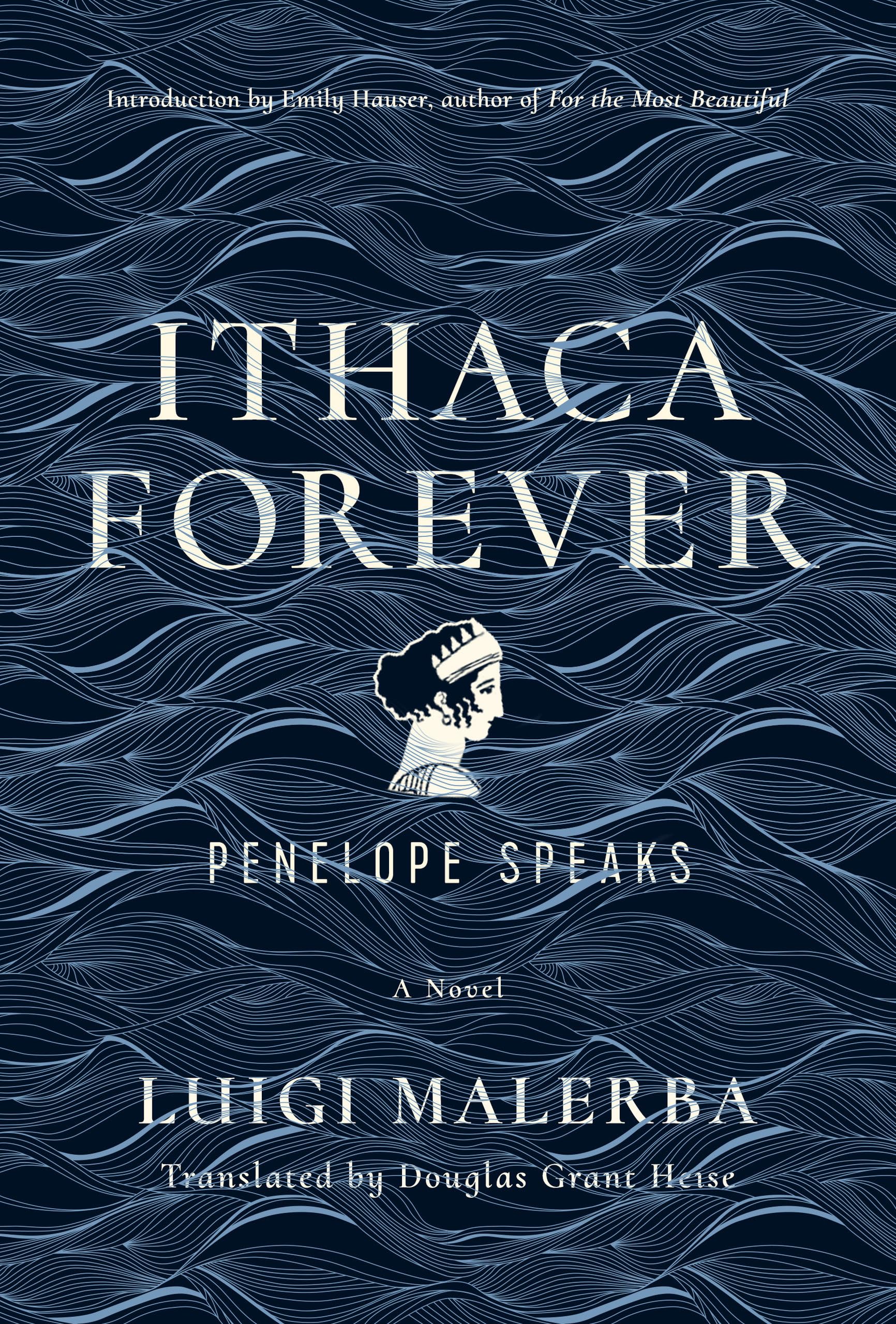 Ithaca Forever Penelope Speaks A Novel by Luigi Malerba PAPERBACK 9780520383197