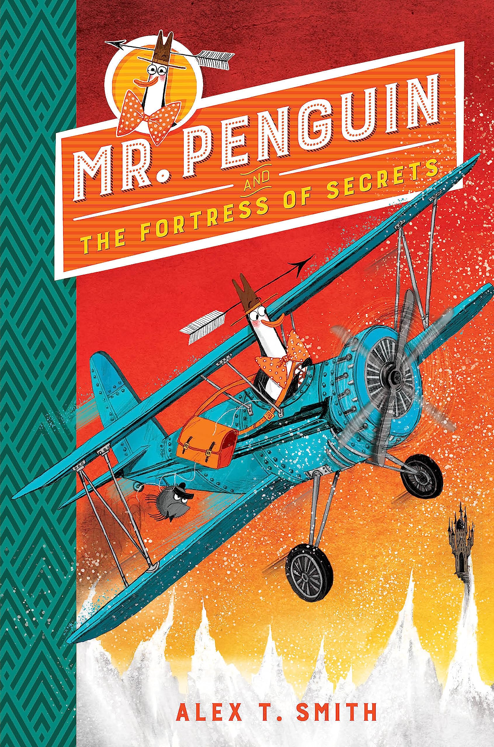 Mr Penguin and the Fortress of Secrets Book 2 by Alex T. Smith (Paperback Book)