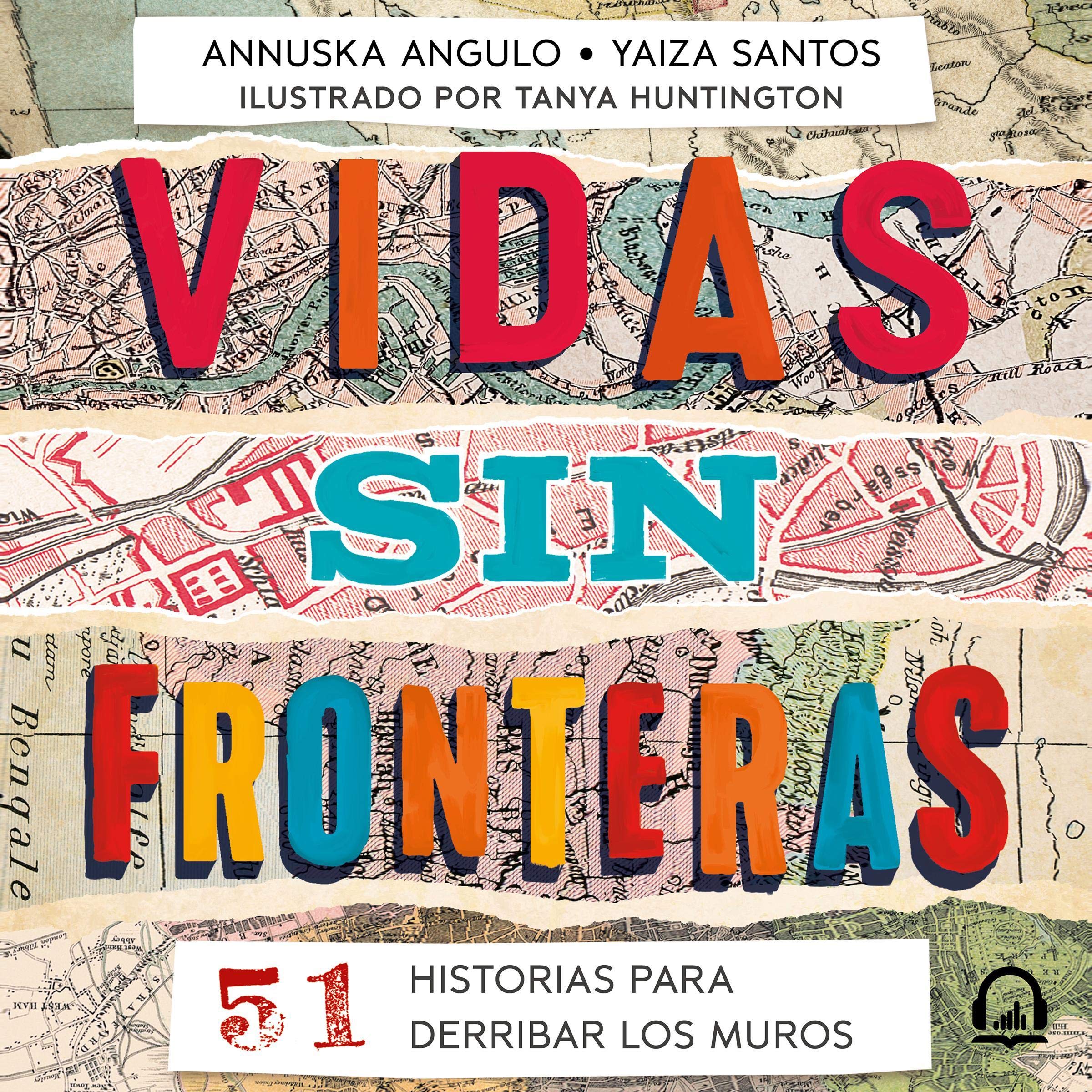 Vidas sin fronteras [Lives Without Borders]