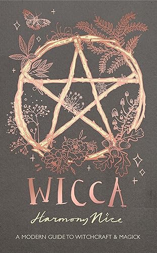 Wicca: A modern guide to witchcraft and magick