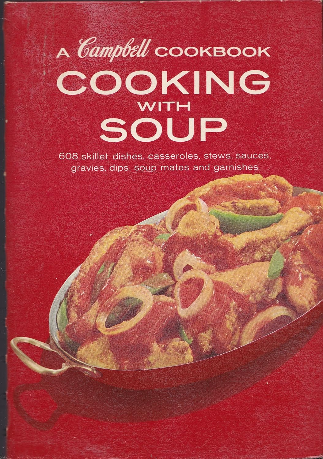 Cooking with Soup : A Campbell Cookbook      Hardcover – January 1, 1970