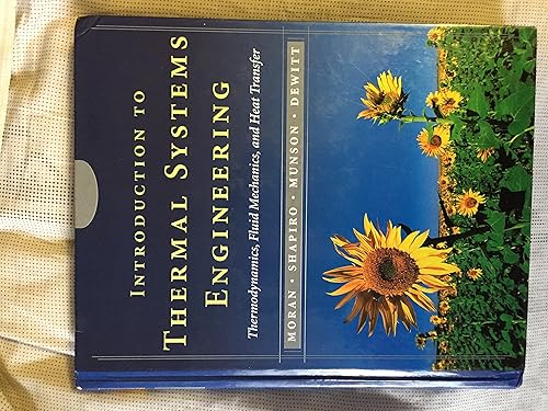 Introduction to Thermal Systems Engineering: Thermodynamics, Fluid Mechanics, and Heat Transfer
