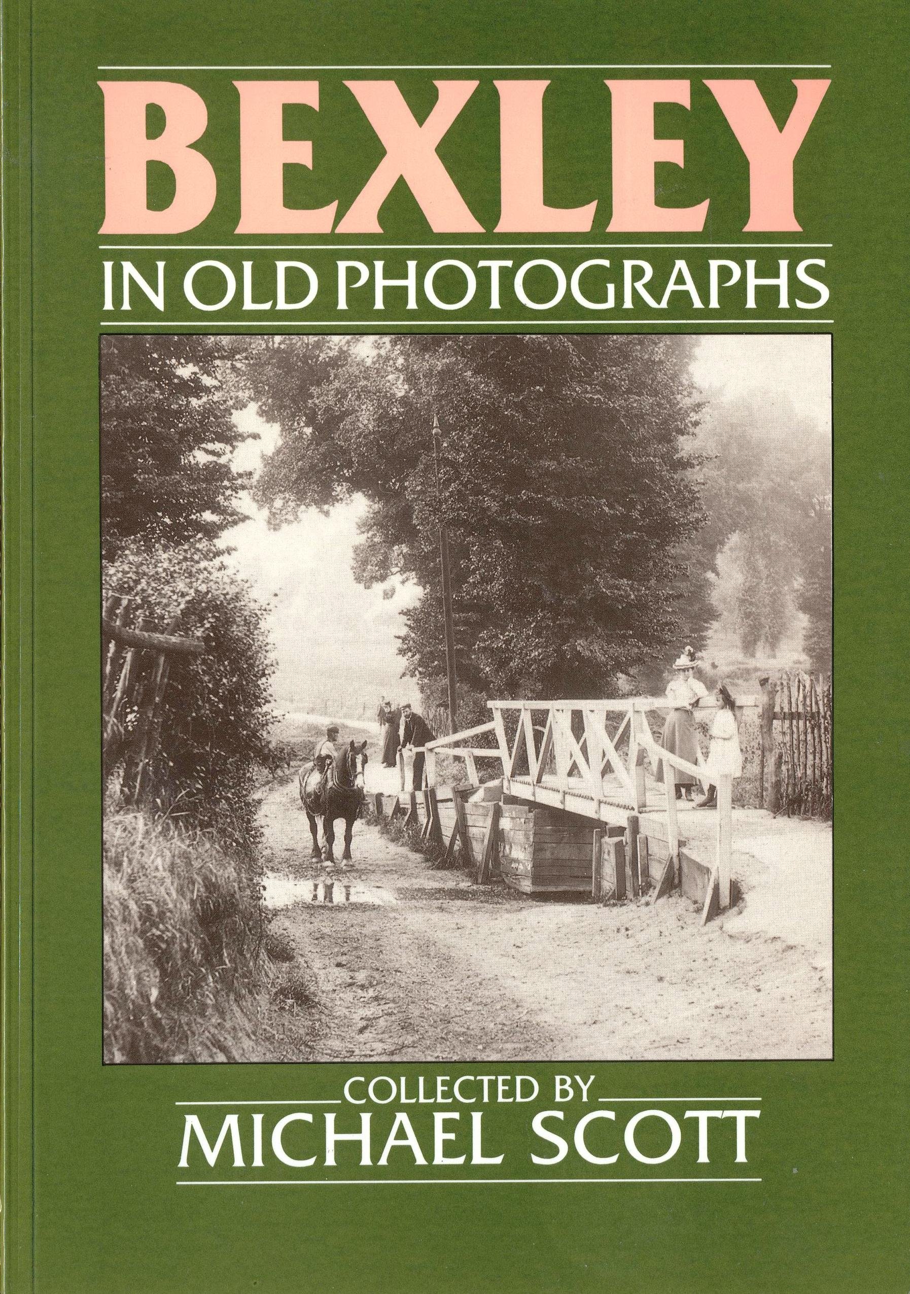 Bexley in Old Photographs (Britain in Old Photographs)