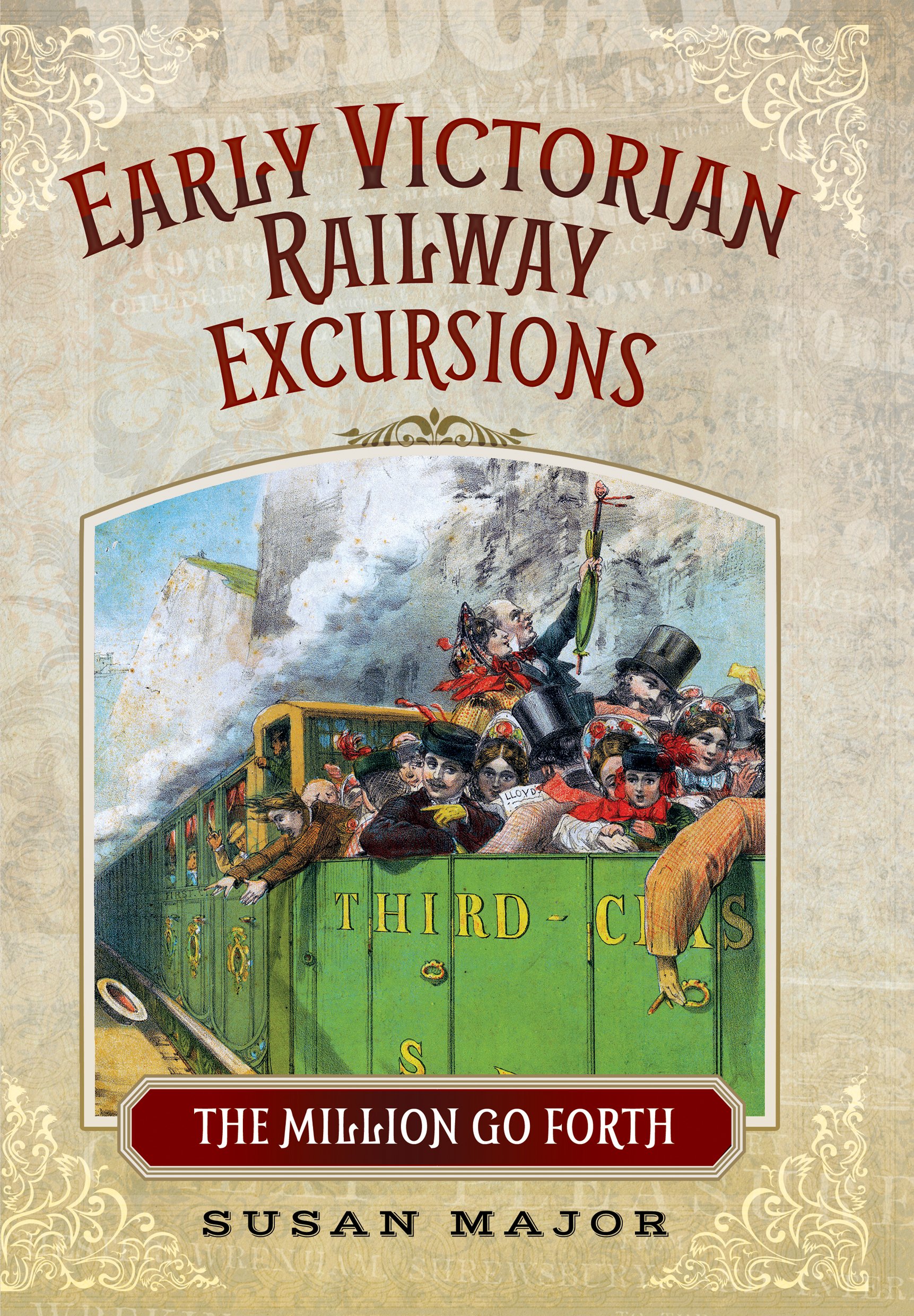 Early Victorian Railway Excursions by Susan Major (Hardback Book)