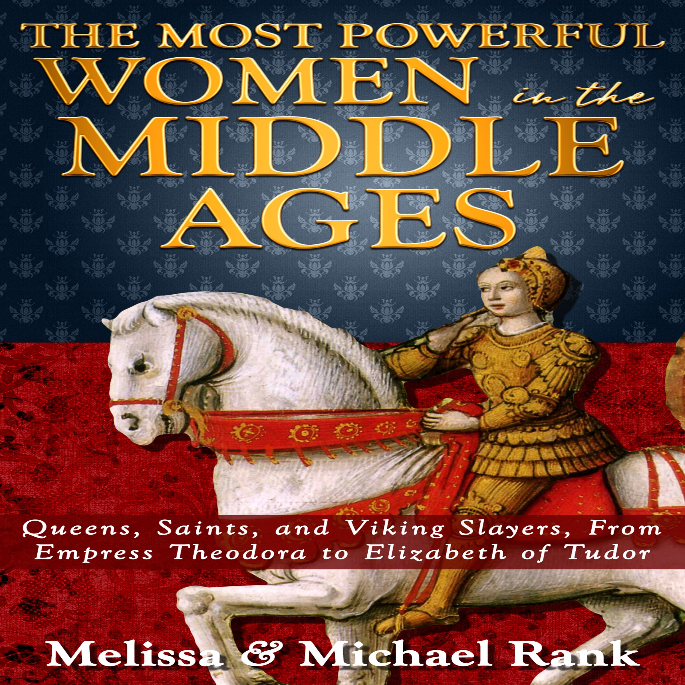 Cover art for The Most Powerful Women in the Middle Ages