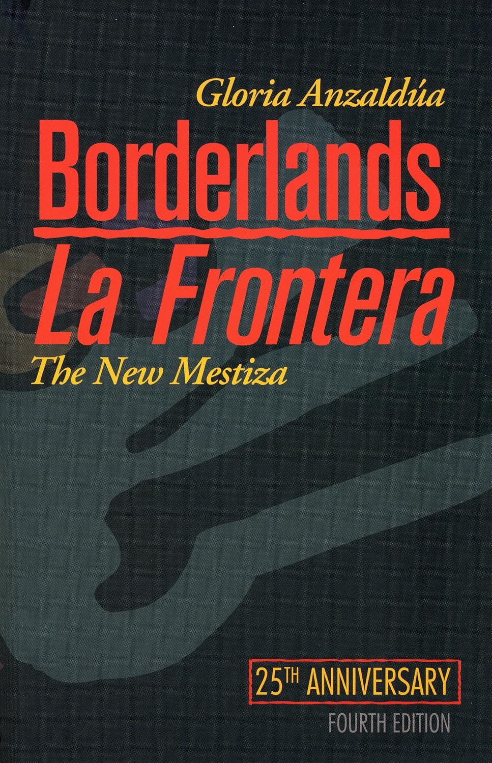 Borderlands/La Frontera: The New Mestiza, Fourth Edition      Paperback – Big Book, June 12, 2012