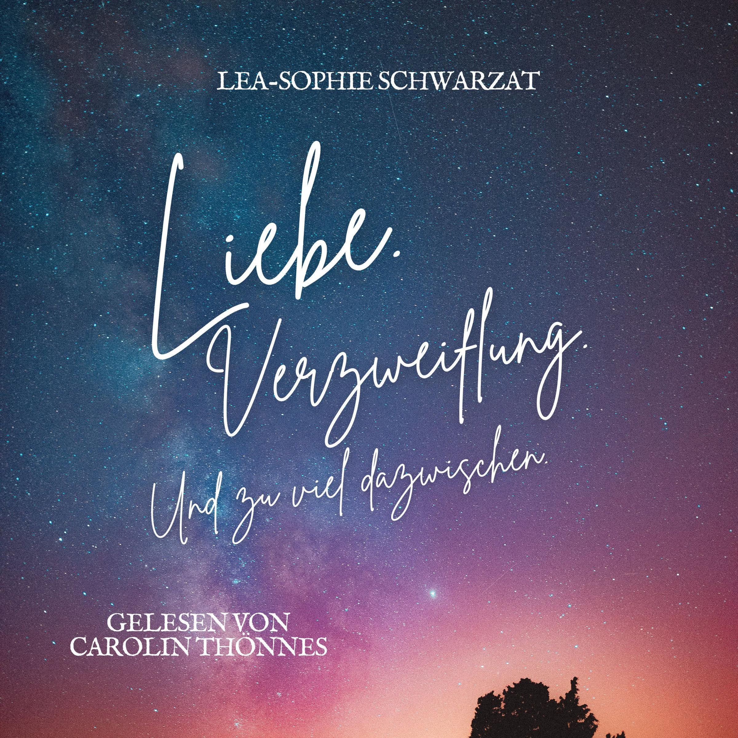 Cover art for Liebe. Verzweiflung. Und zu viel dazwischen