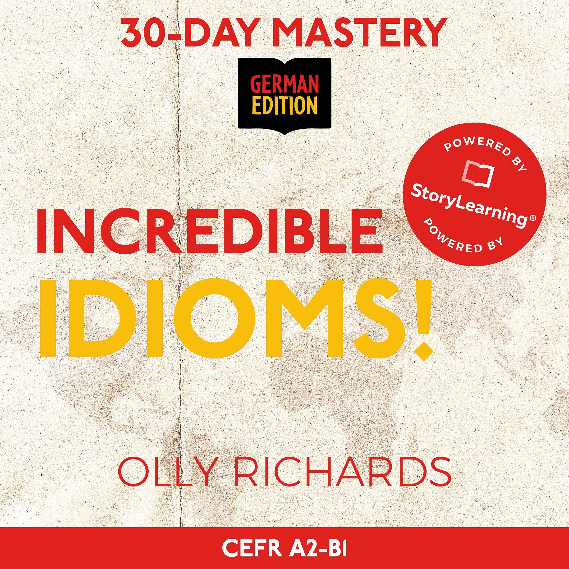 Cover art for 30-Day Mastery: Incredible Idioms! (German Edition)