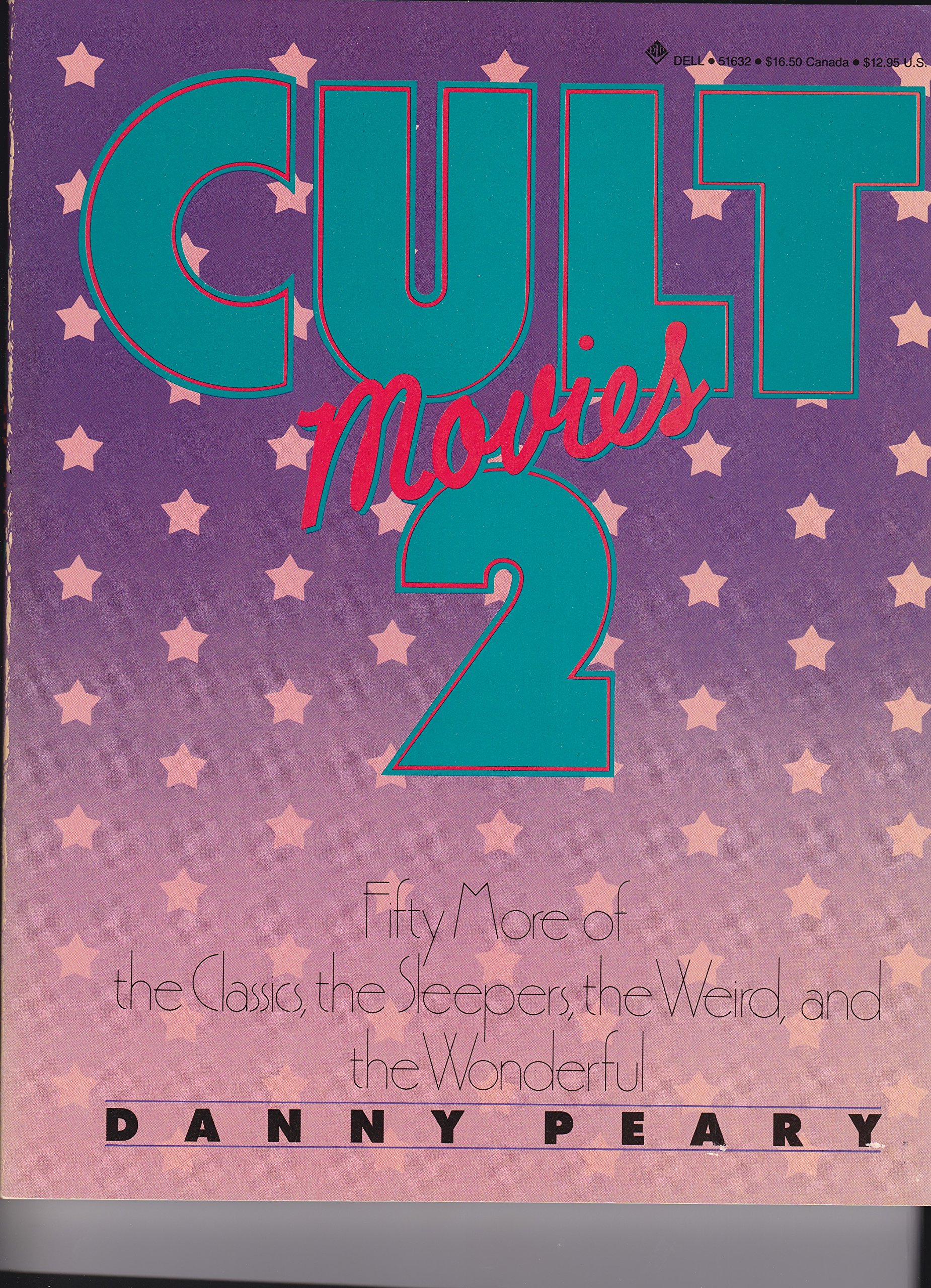 Cover of Cult Movies 2: 50 More of the Classics, the Sleepers, the Weird, and the Wonderful