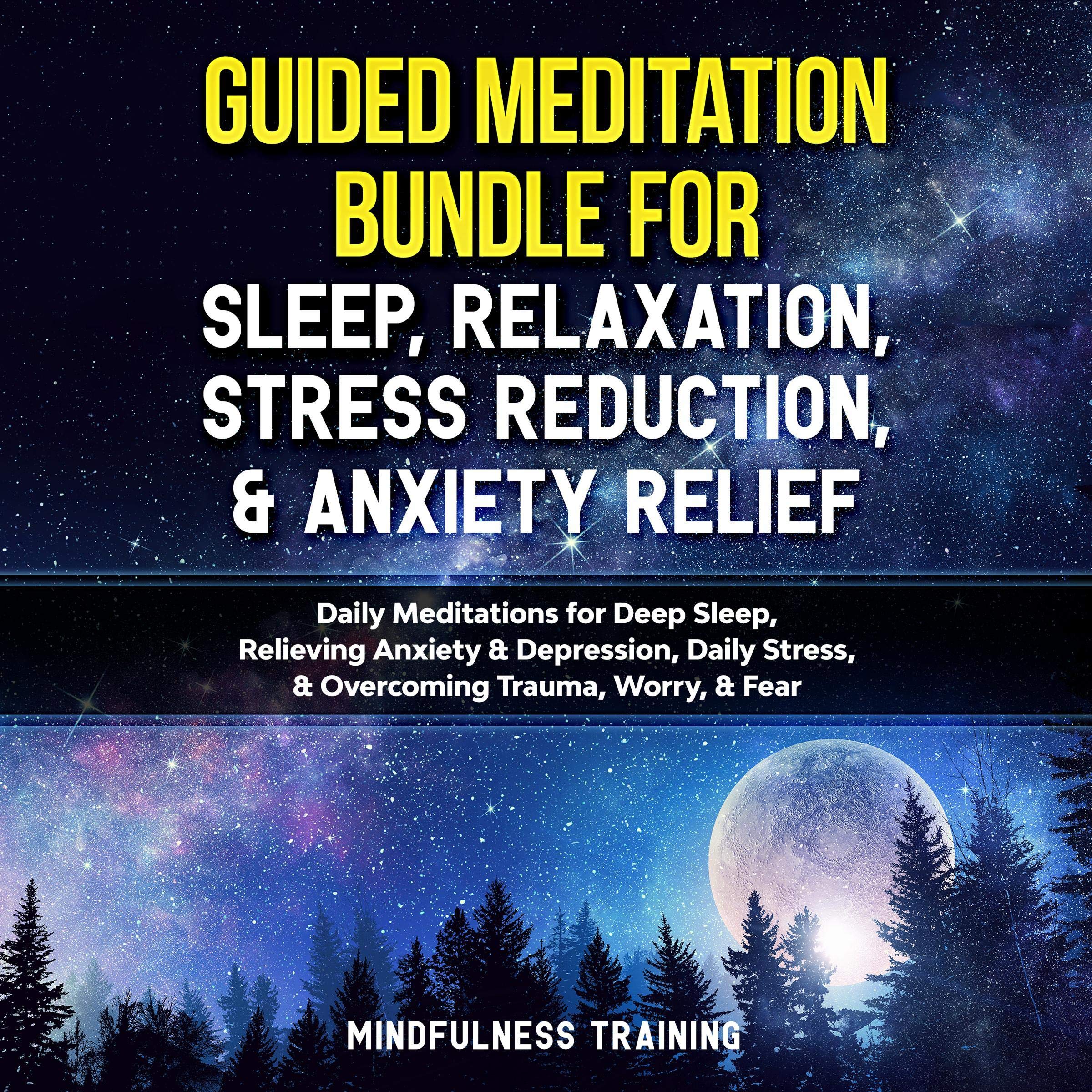 Cover art for Guided Meditation Bundle for Sleep, Relaxation, Stress Reduction, and Anxiety Relief