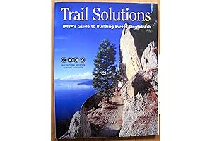 IMBA's Guide to Building Sweet Singletrack