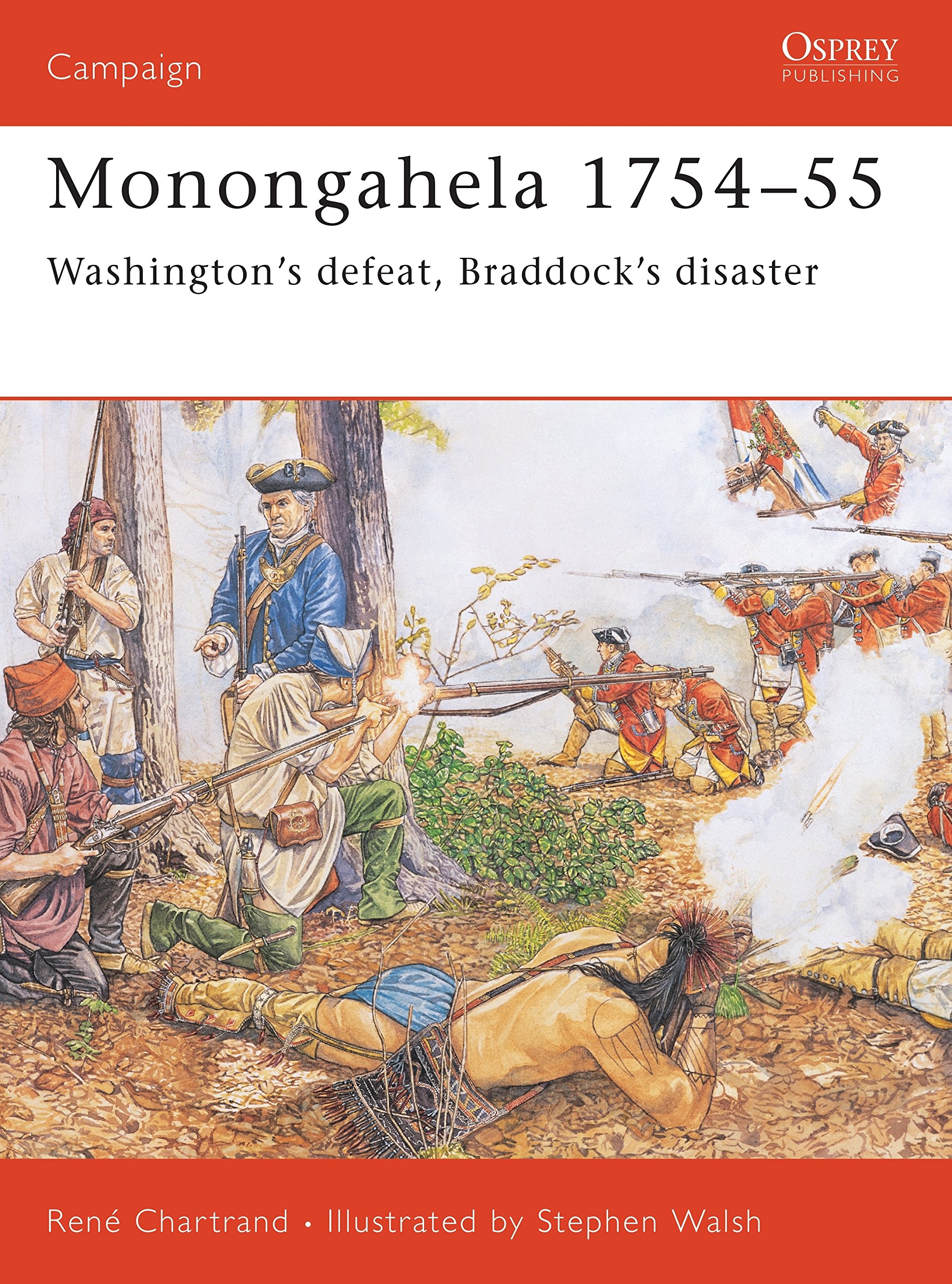 Monongahela 1754-55: Washington's defeat, Braddock's disaster (Campaign, 140)