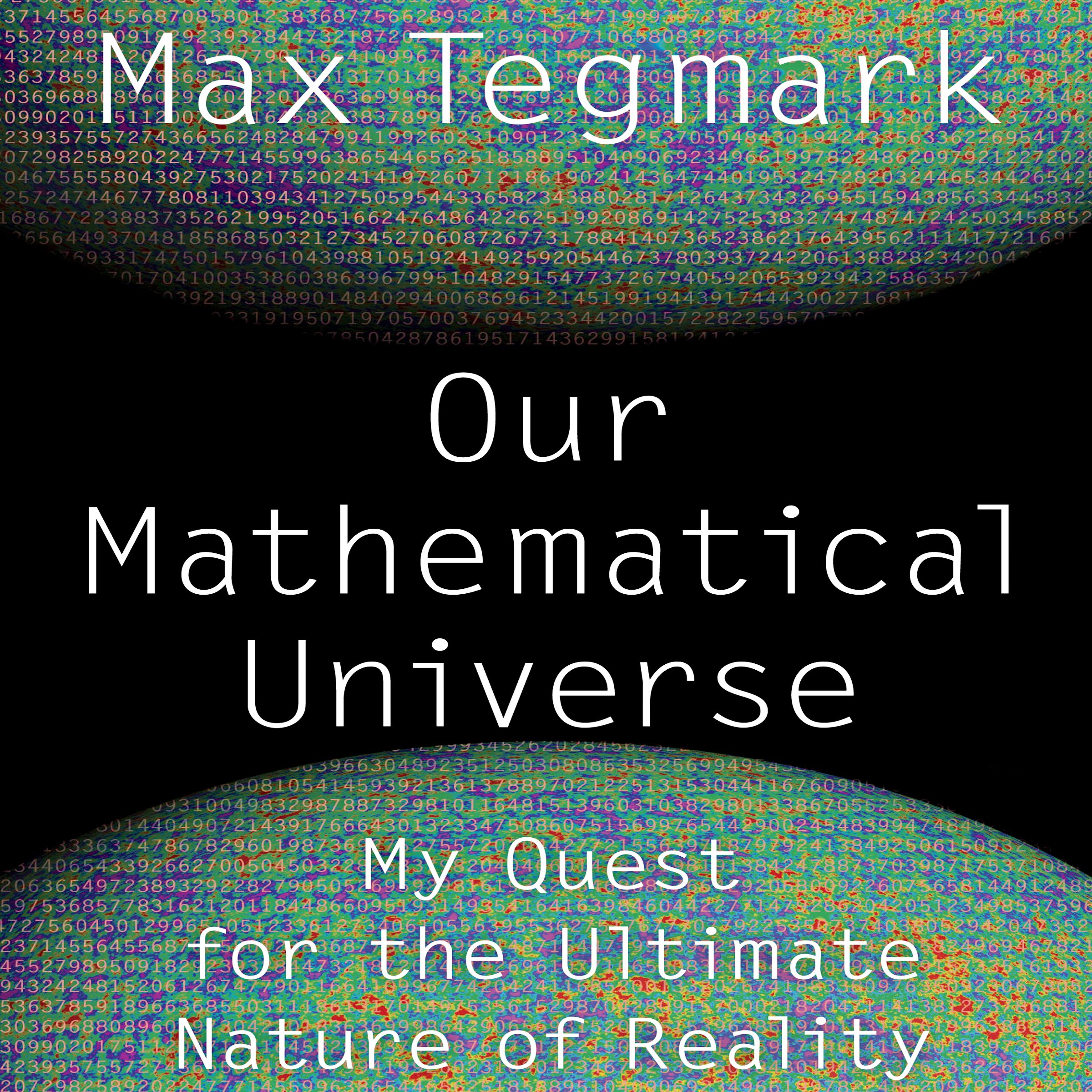 Our Mathematical Universe