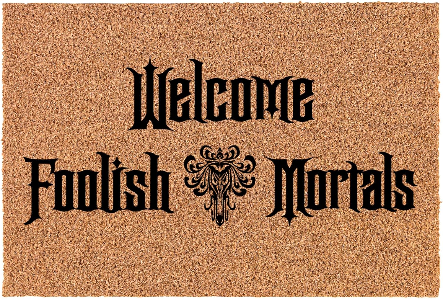 Welcome Doormat Coco Coir Door Mat Gift Welcome Foolish Mortals Halloween (30" x 18")