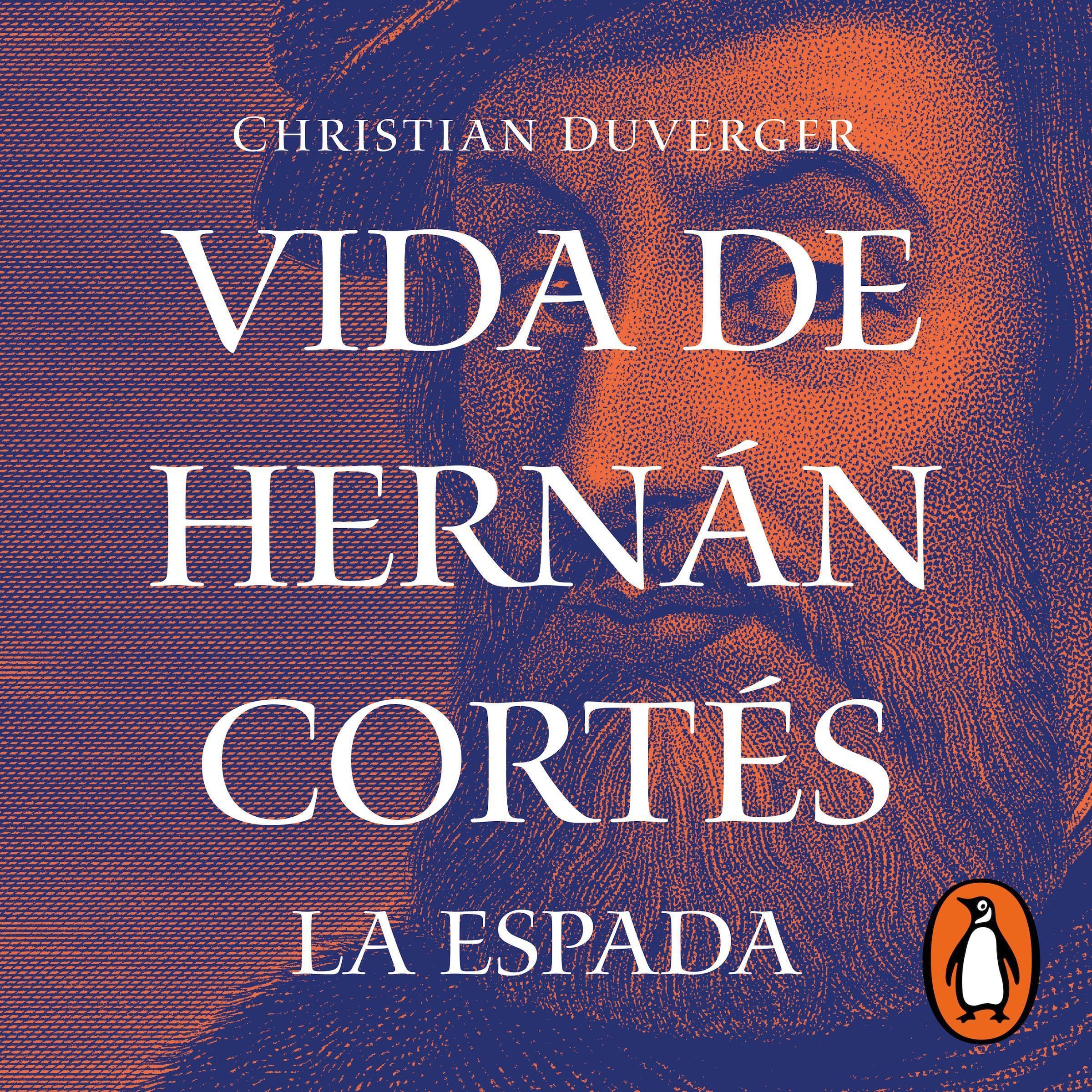 Cover art for Vida de Hernán Cortés: La espada [Life of Hernán Cortés: The Sword]