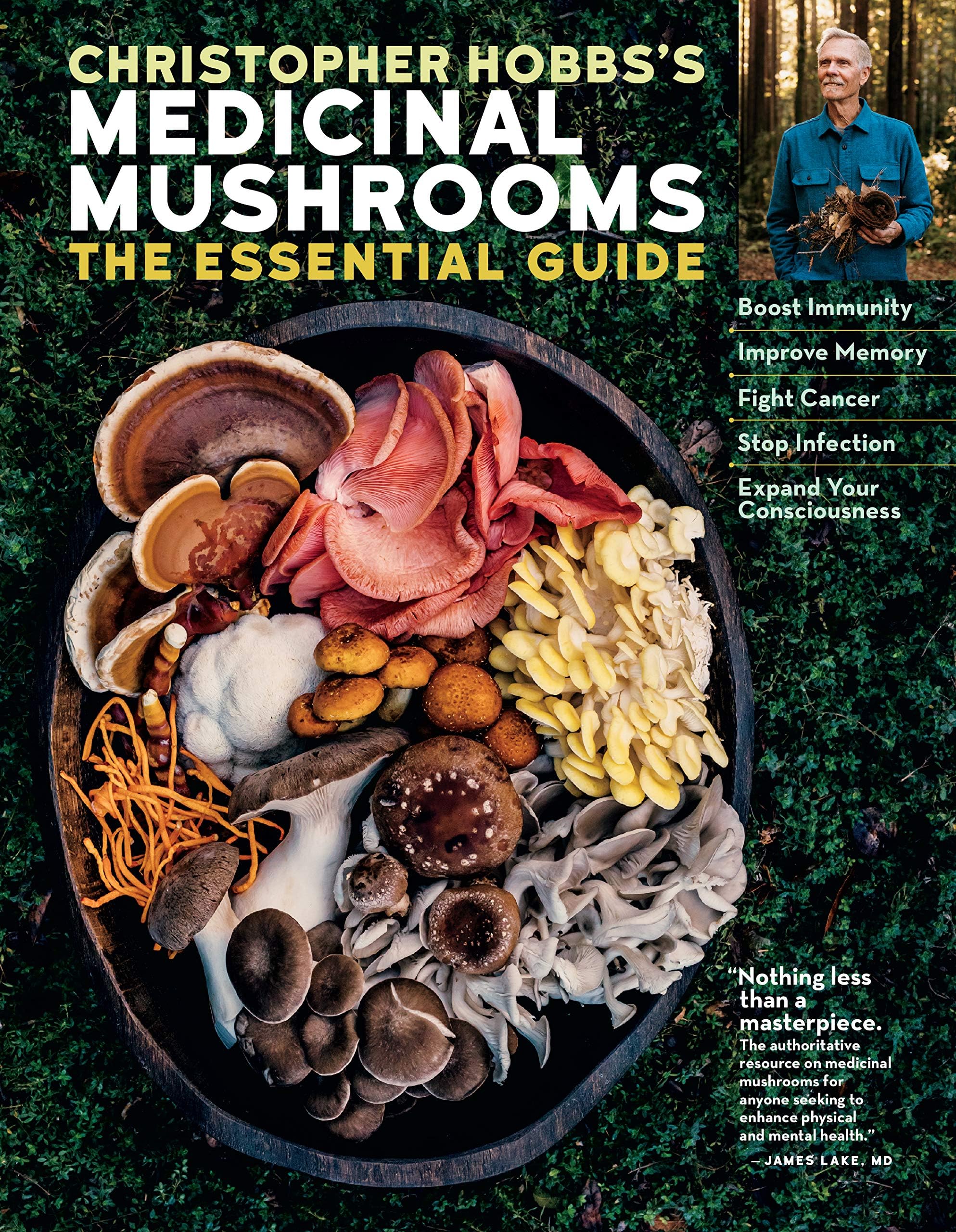 Christopher Hobbs's Medicinal Mushrooms: The Essen: Boost Immunity, Improve Memory, Fight Cancer, Stop